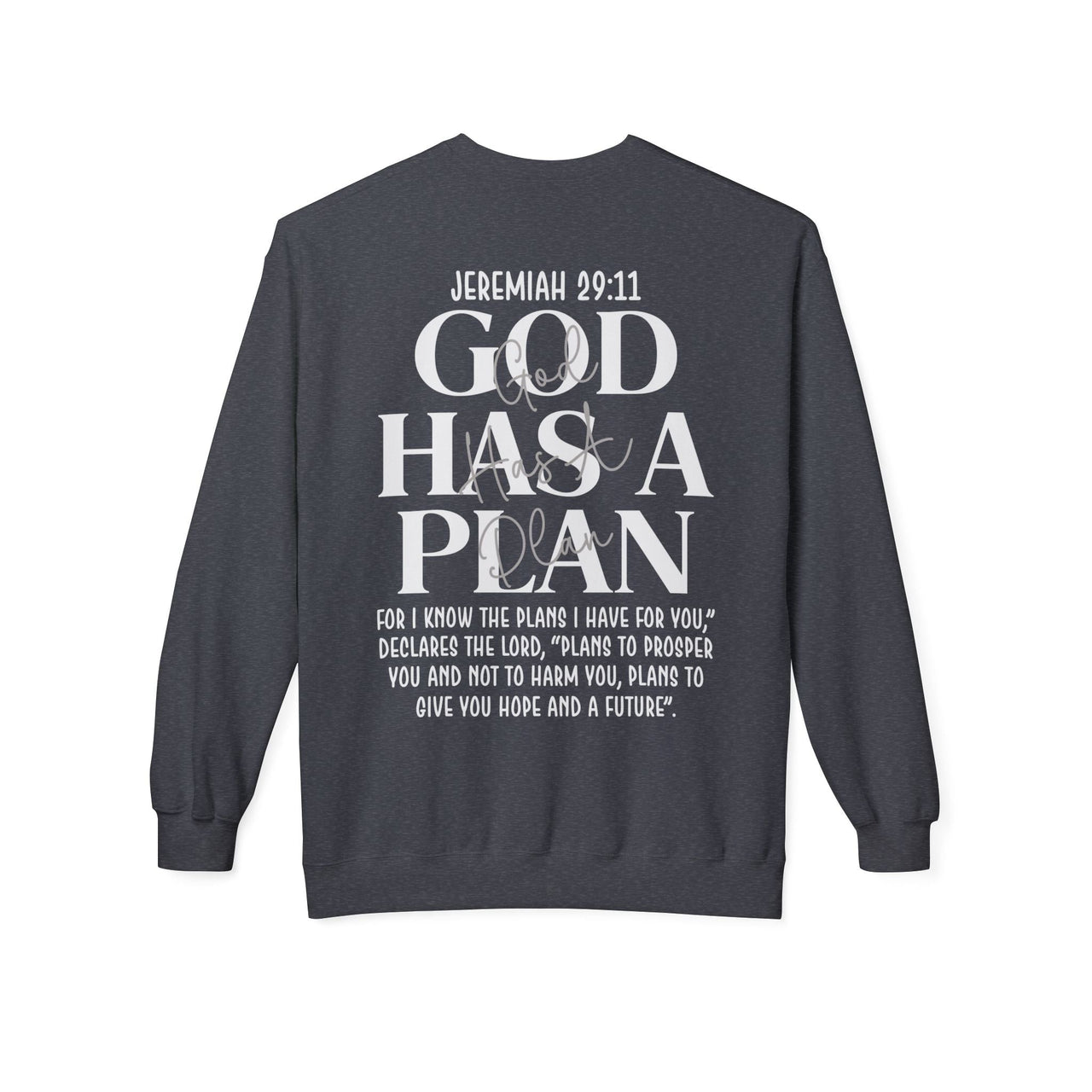 God Has a Plan Crewneck Sweatshirt – Jeremiah 29:11 Christian Pullover