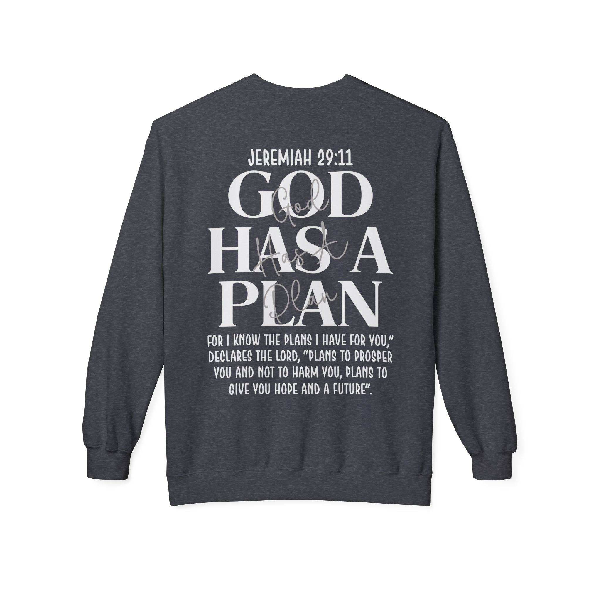 God Has a Plan Crewneck Sweatshirt – Jeremiah 29:11 Christian Pullover