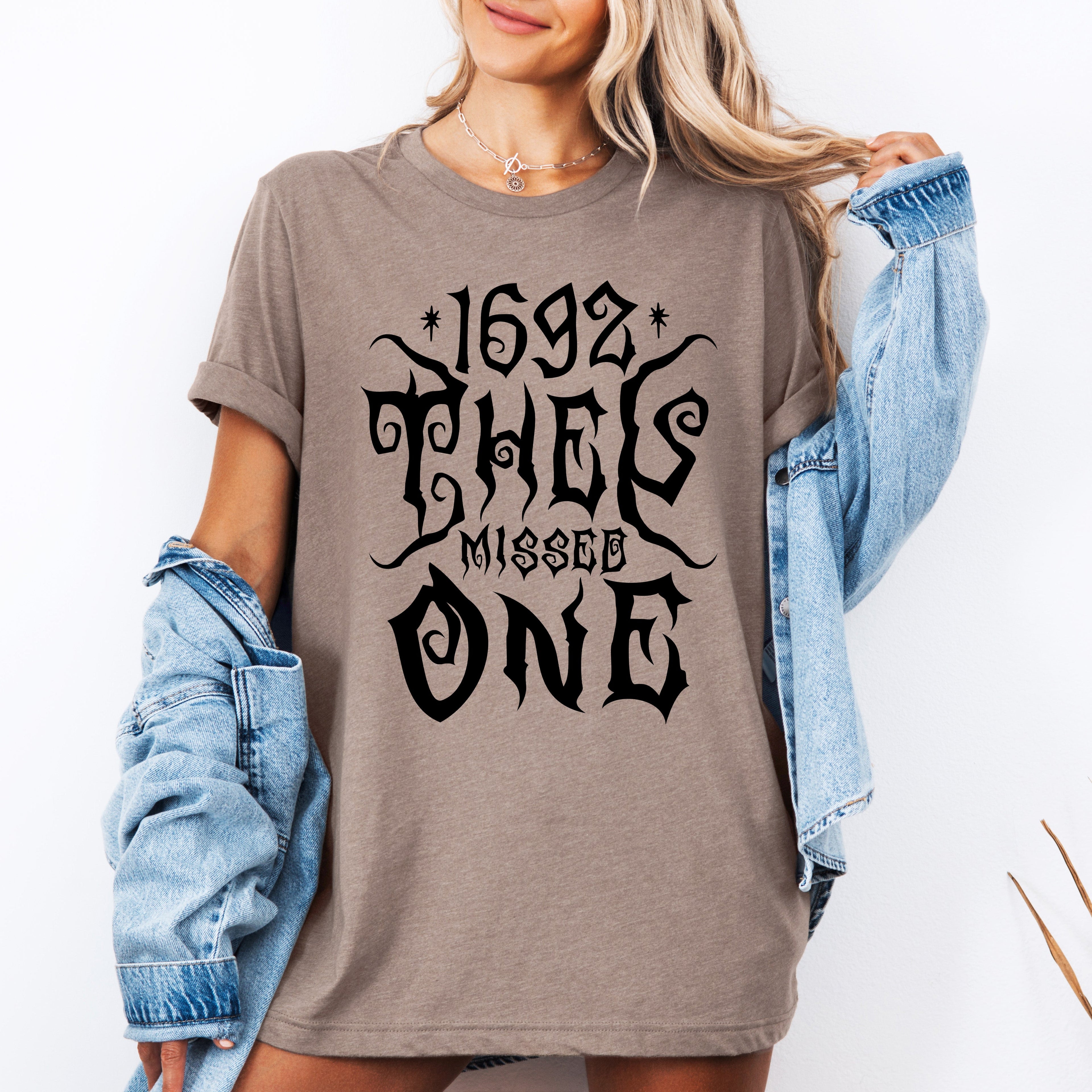 1692 They Missed One Salem Spooky Witch Halloween Edition Collectible Graphic Tee