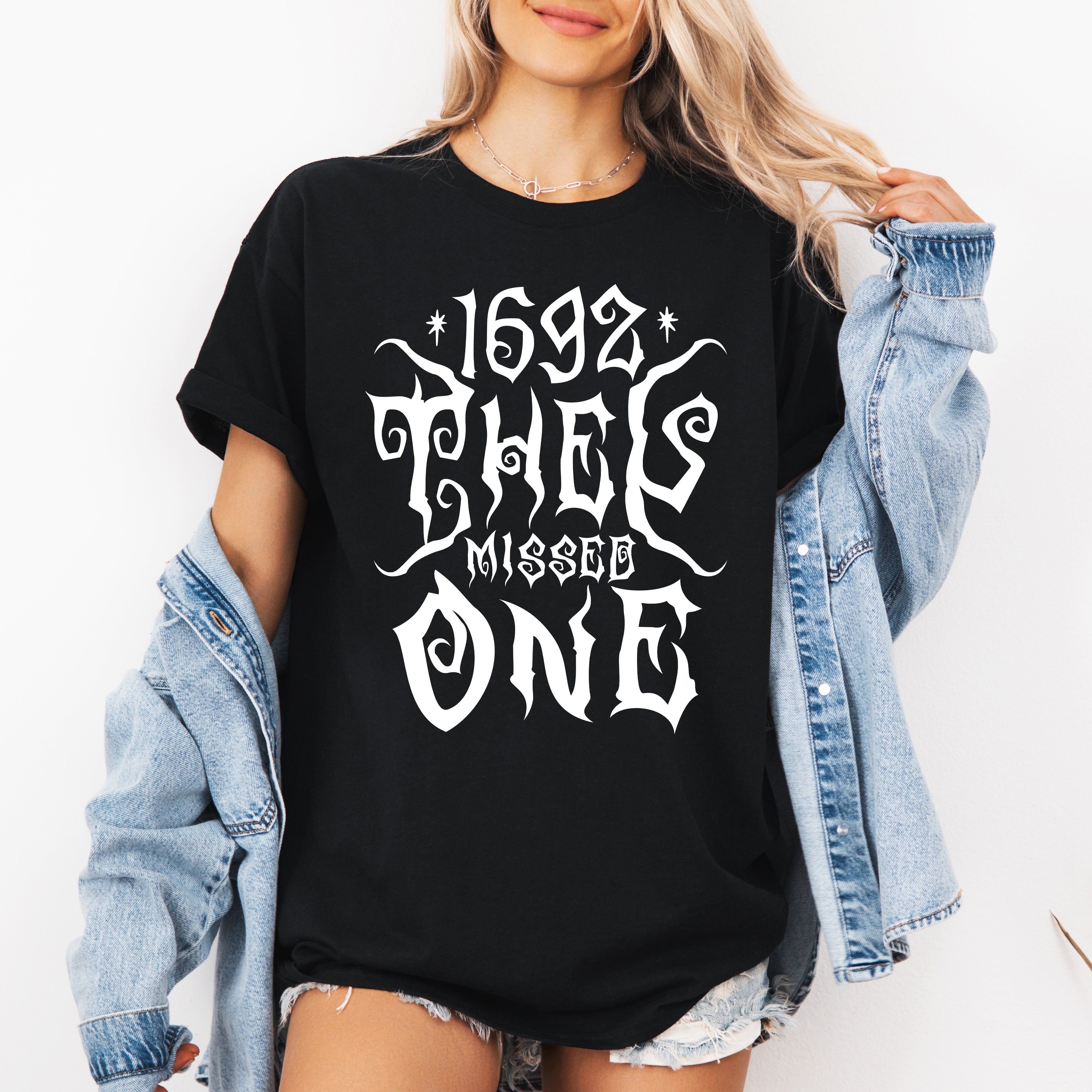 1692 They Missed One Salem Spooky Witch Halloween Edition Collectible Graphic Tee