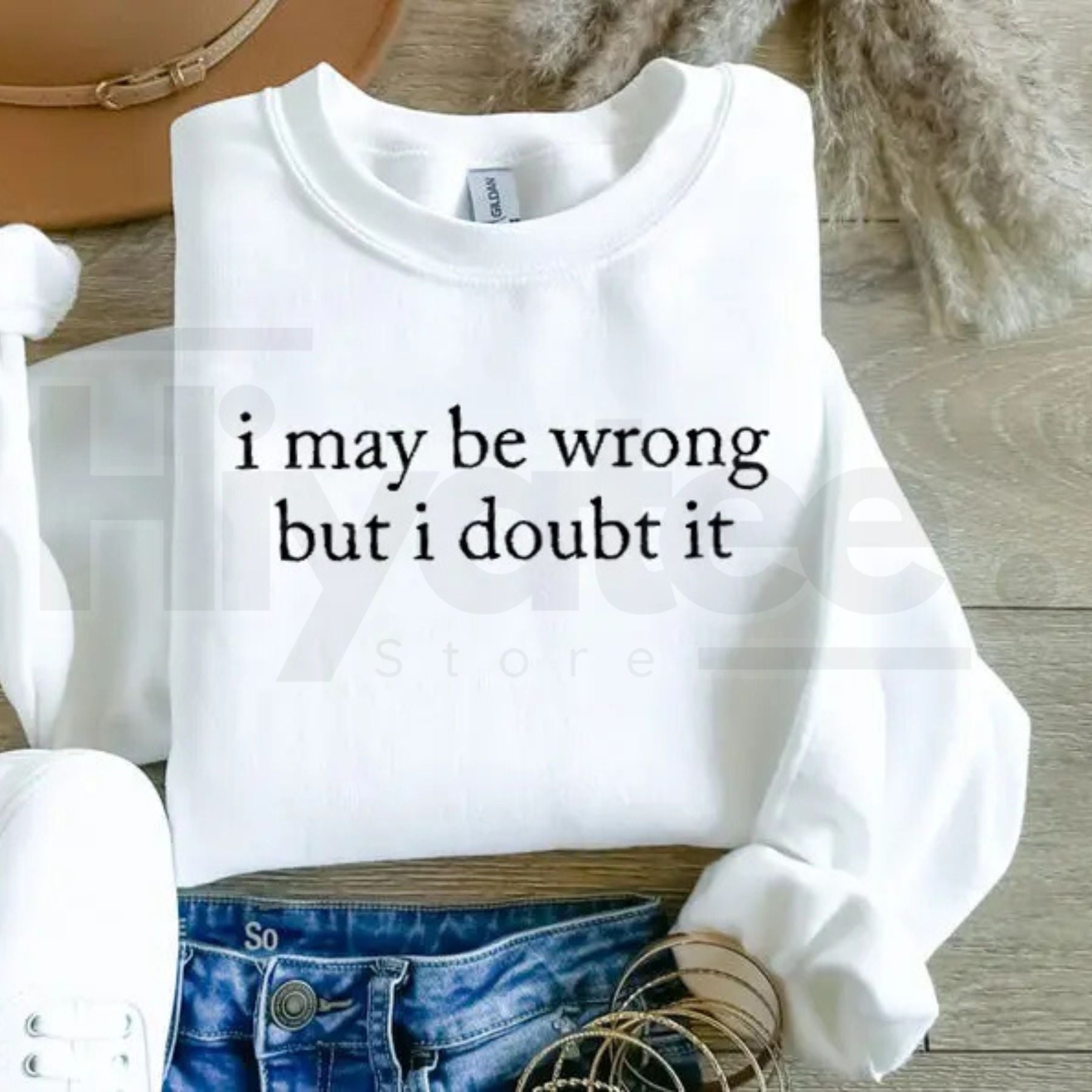 I May Be Wrong But I Doubt It Sweatshirt: Witty Adult Humor Crewneck