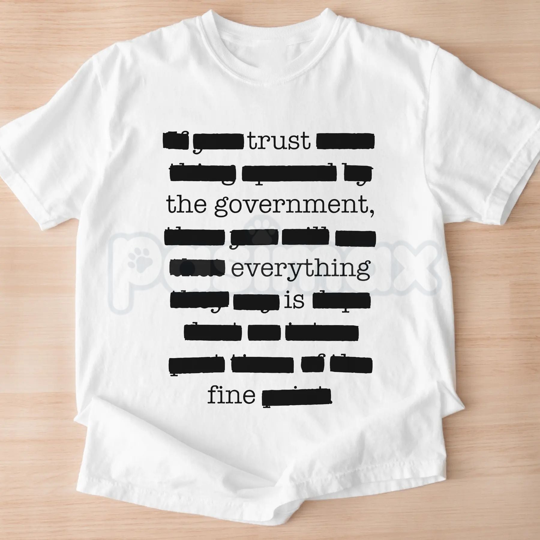 Everything Is Fine Trust Your Government Redacted – Funny Political Meme Hoodie, Sweatshirt & T-Shirt