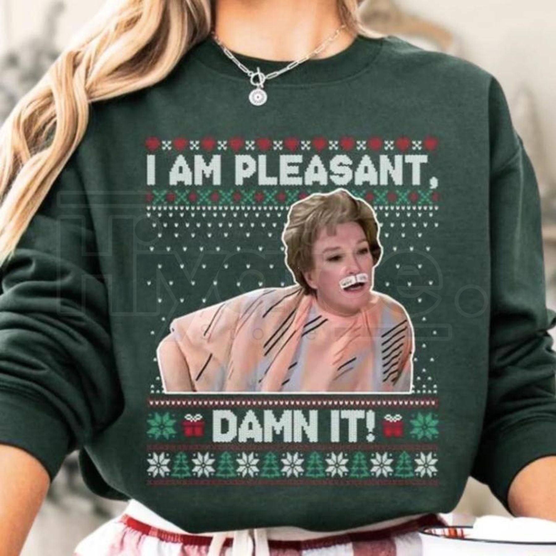 I Am Pleasant Ugly Christmas Sweatshirt: Steel Magnolias Funny TV Series Quote Shirt, Comfy Quality Xmas Season Gift for Men & Women
