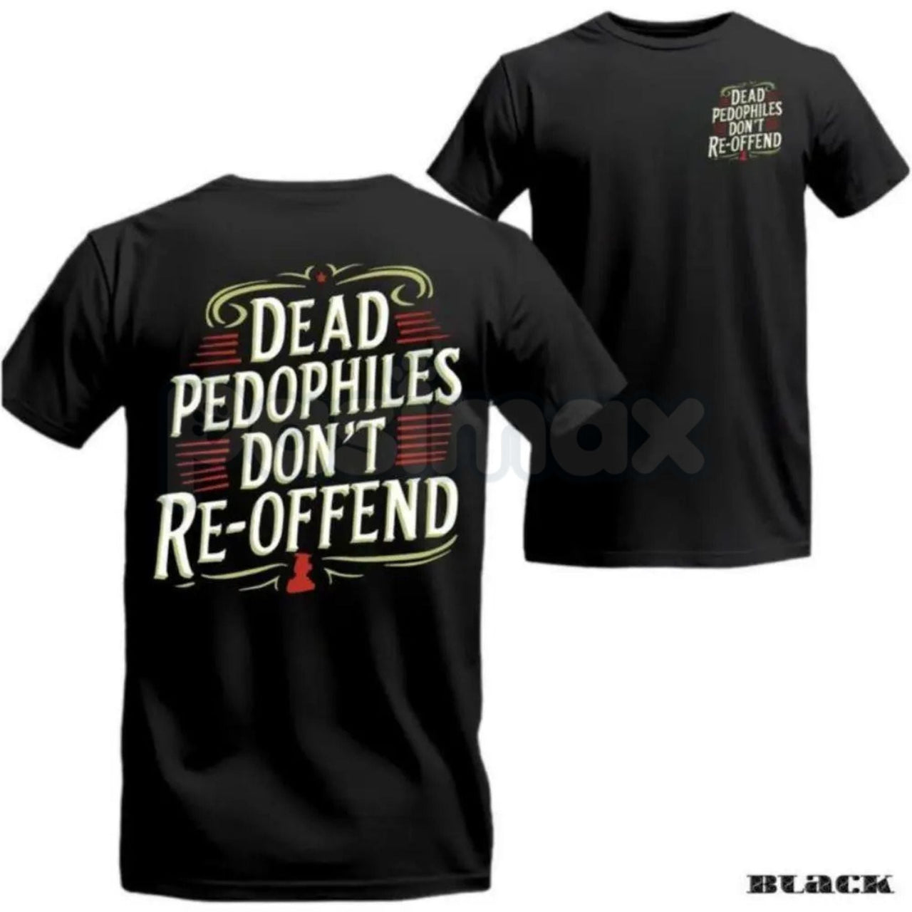 Dead Pedophiles Don’t Re-Offend T-Shirt – Child Protection Hoodie & Justice Graphic Sweatshirt