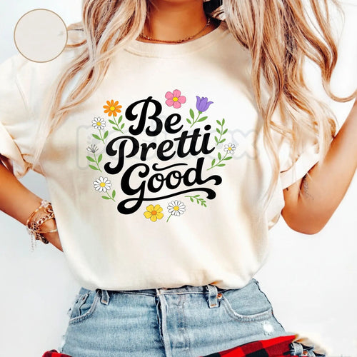 "Be Pretti Good" Activism T-Shirt - Subversive Political Protest Tee, Feminist Social Justice Graphic Shirt, Premium Heavyweight Unisex Ally Apparel, Empowering Equality Statement Top, Witty Human Rights Activist Gift