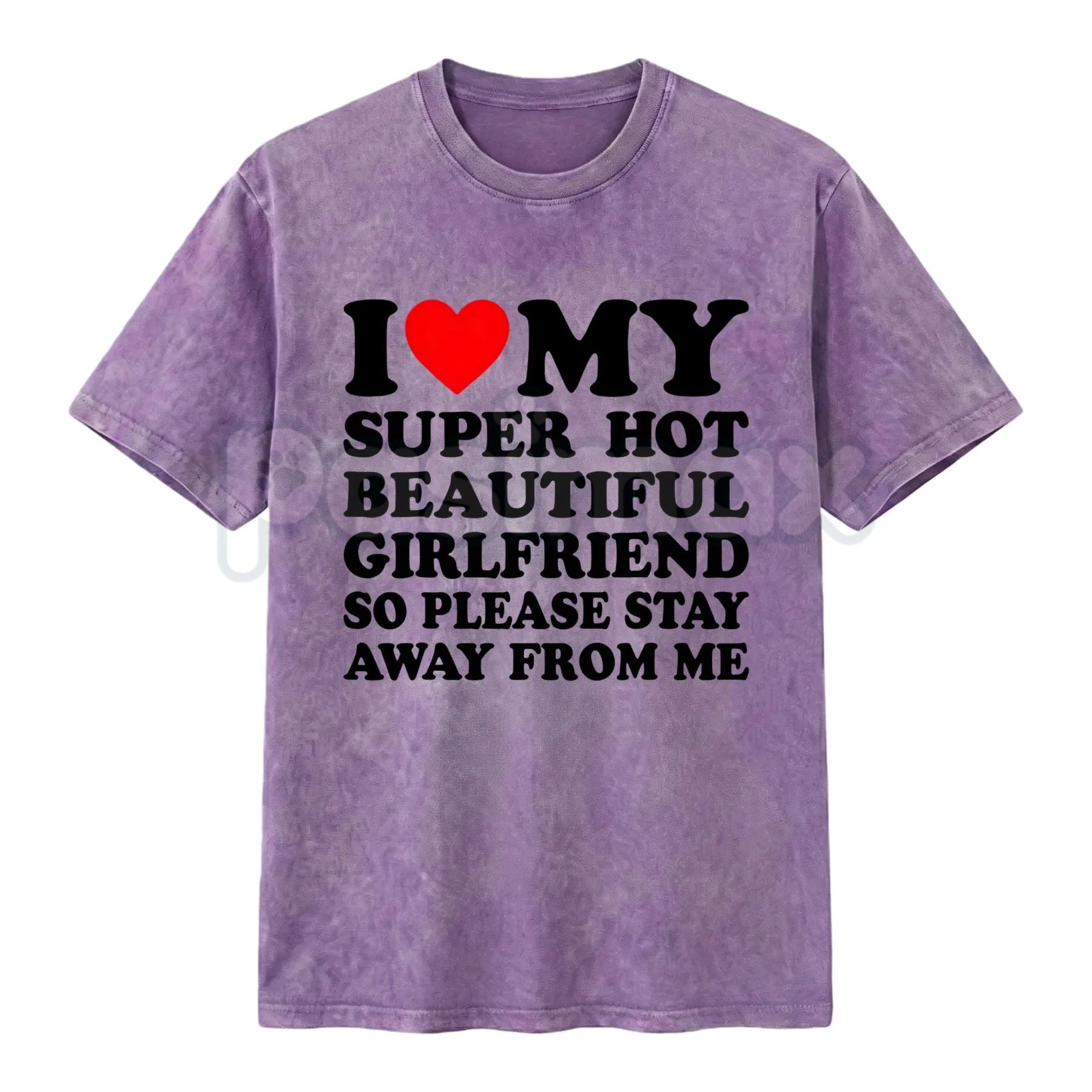 I Love My Super Hot Girlfriend Vintage Washed Tee – Bold Loyalty Slogan T-Shirt, Funny Relationship Streetwear