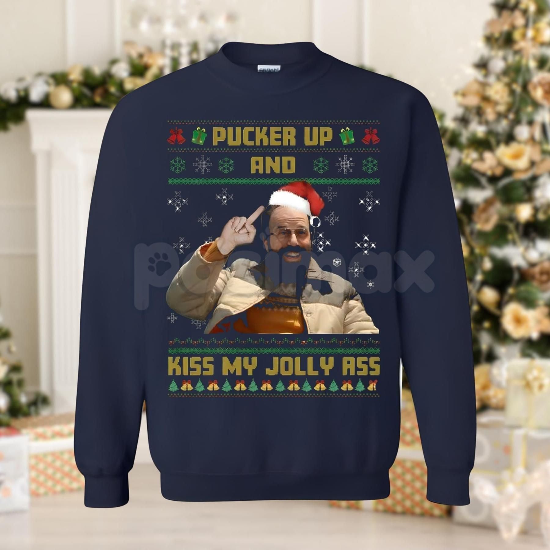 Pucker Up And Kiss My Jolly Ass Shirt | Irreverent Funny Christmas Crewneck | Sarcastic Holiday Jumper | Rude Xmas Gift