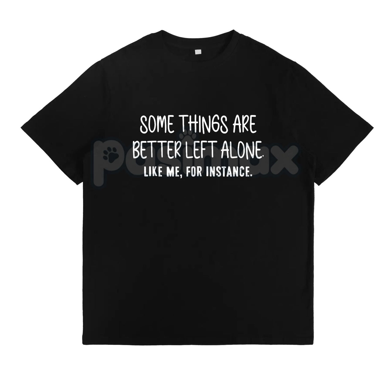 Some Things Are Better Left Alone – Minimalist Aesthetic Hoodie, Graphic Sweatshirt & T-Shirt