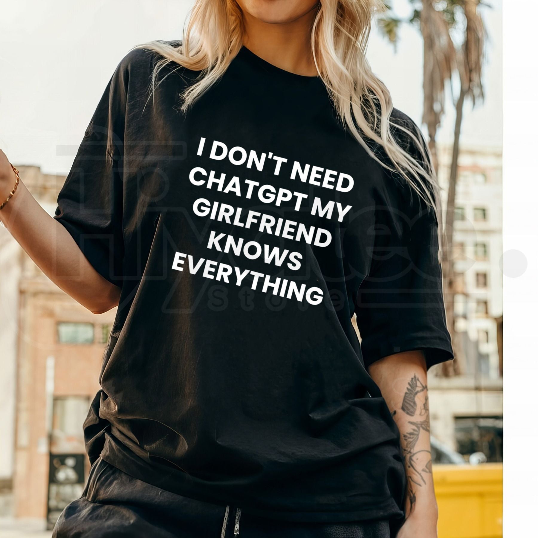 I Don't Need ChatGPT My Girlfriend Knows Everything T-Shirt: Funny Tech Parody Tee