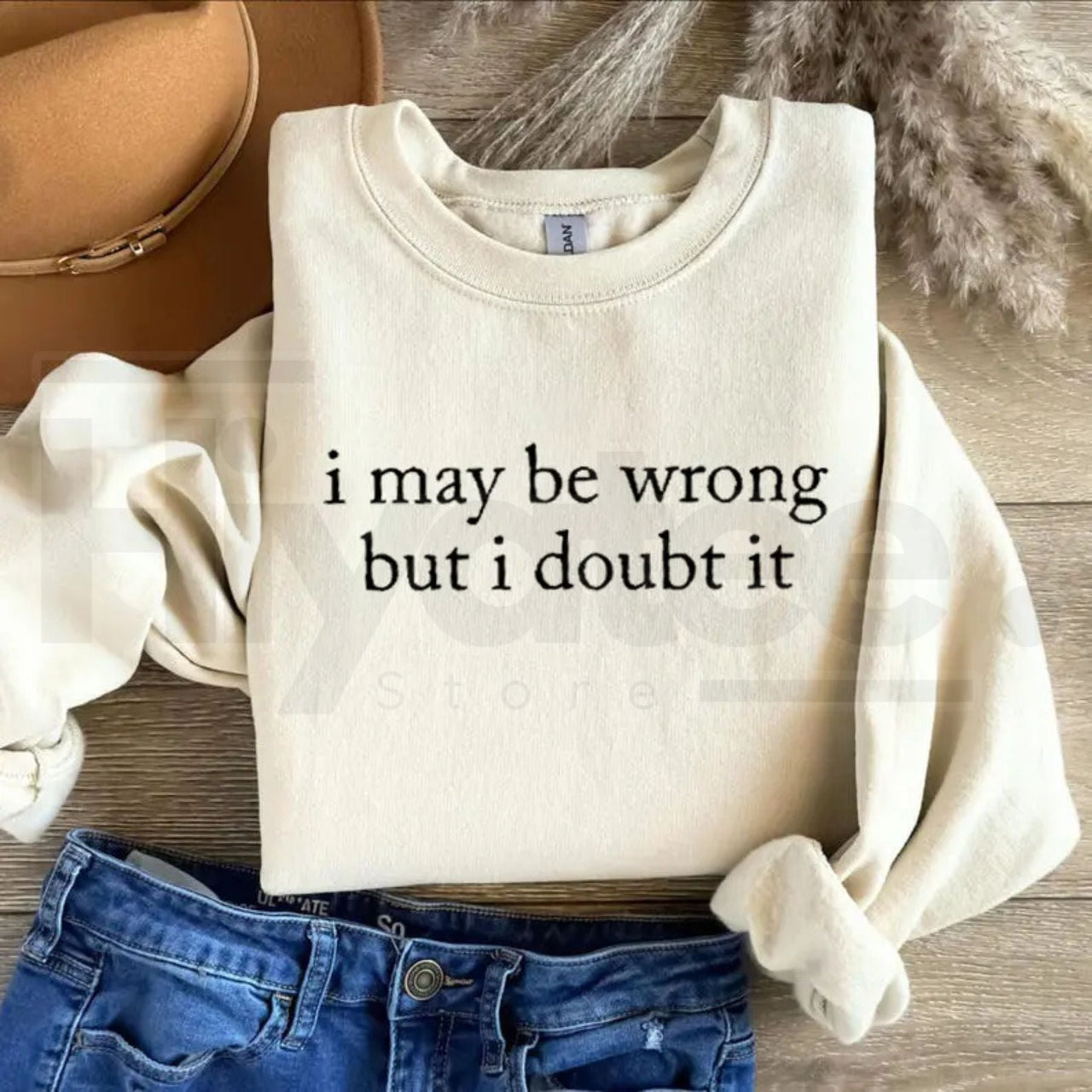 I May Be Wrong But I Doubt It Sweatshirt: Witty Adult Humor Crewneck