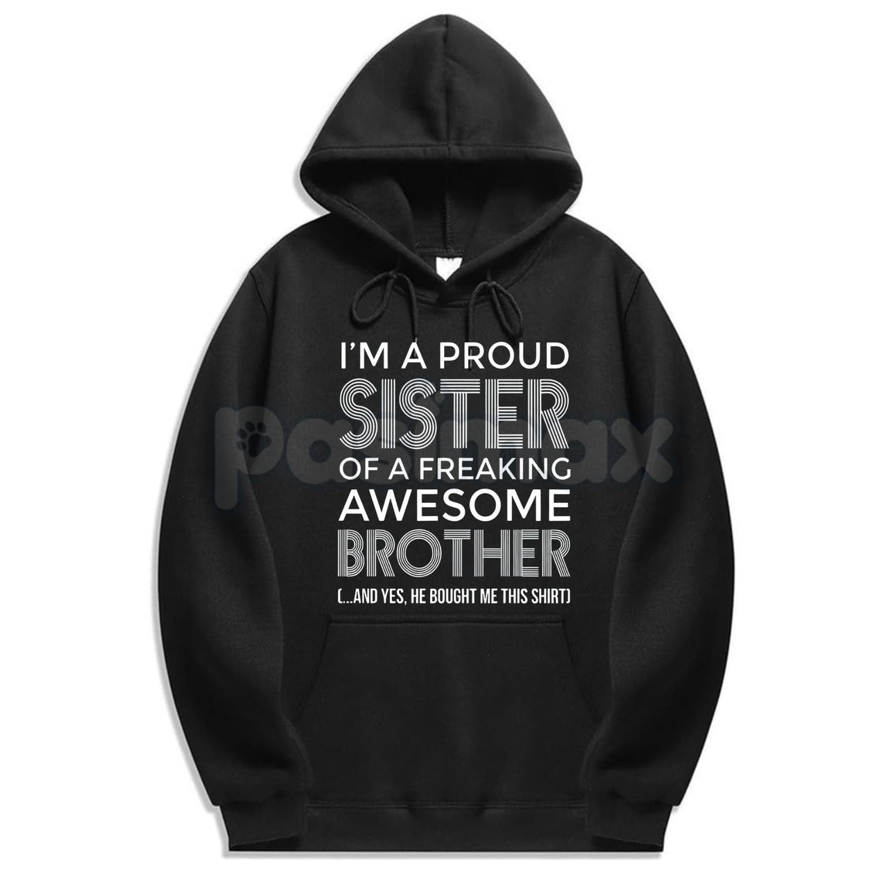 I’m A Proud Sister Hoodie – Meaningful Sibling Bond Pullover, Aesthetic Family Support Sweatshirt, Unisex Streetwear