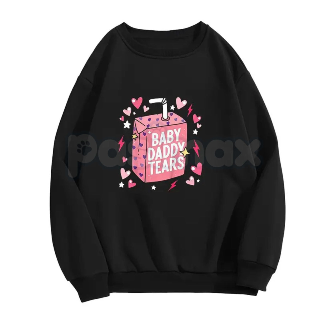 Baby Daddy Tears Love Heart Shirt – Dad Is My Valentine Hoodie & Funny Sarcastic Sweatshirt