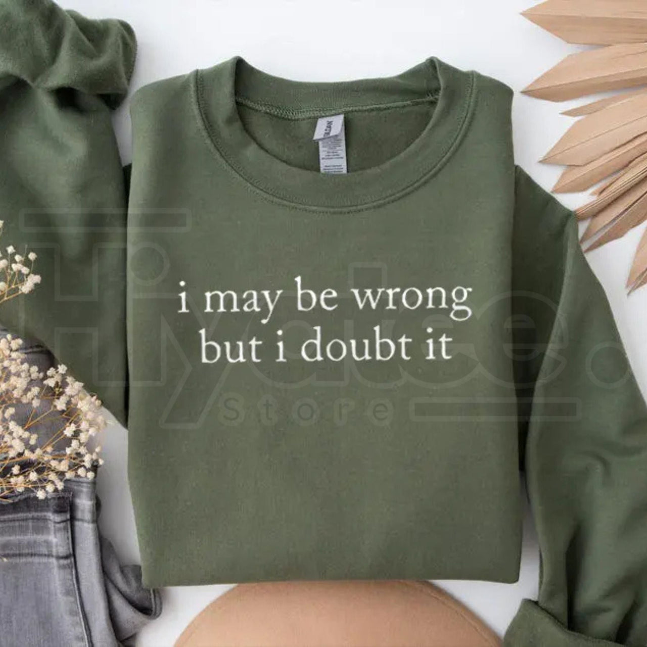 I May Be Wrong But I Doubt It Sweatshirt: Witty Adult Humor Crewneck