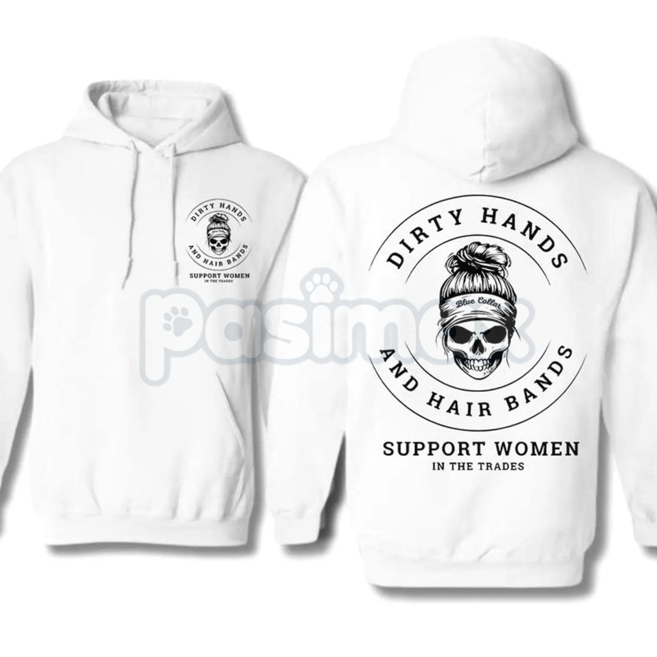 Dirty Hands and Hair Bands Skull Hoodie – Blue Collar Tradeswoman Apparel, Hard Working Women's Pullover, Unisex