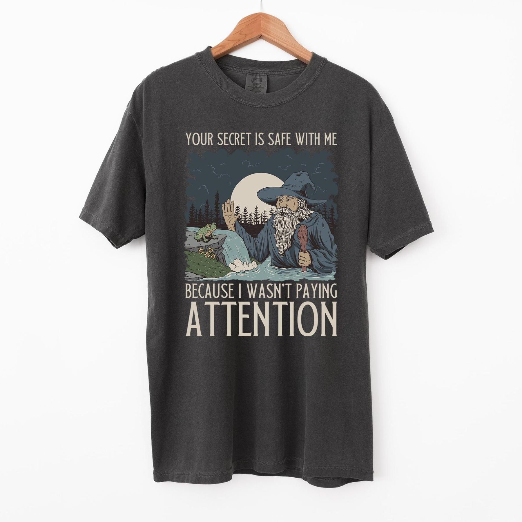 Your Secret Is Safe With Me T-Shirt – Wizard Graphic Comfort Colors Tee, Funny Fantasy Shirt, Magical Sarcasm Top, D&D & RPG Gift