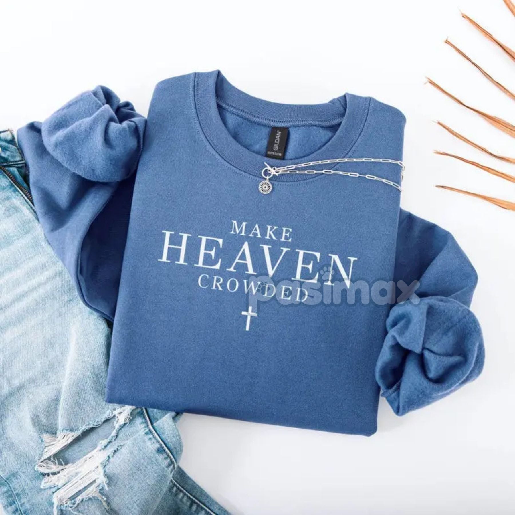 Make Heaven Crowded Christian Sweatshirt – Faith & Evangelism Top