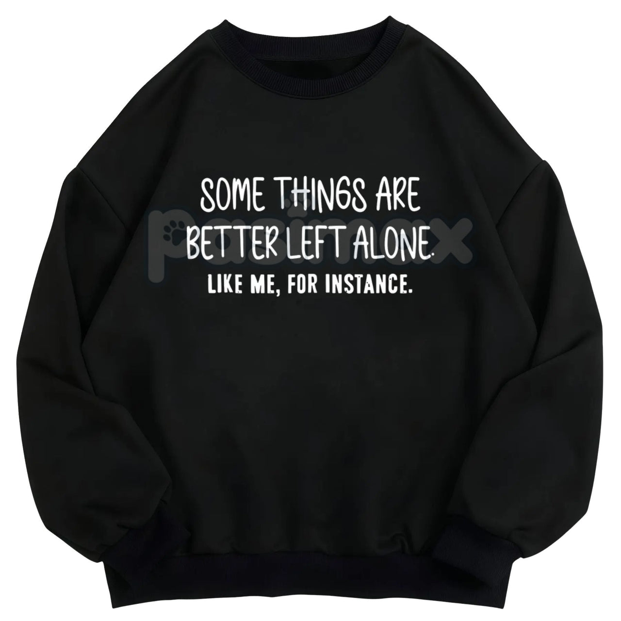 Some Things Are Better Left Alone – Minimalist Aesthetic Hoodie, Graphic Sweatshirt & T-Shirt