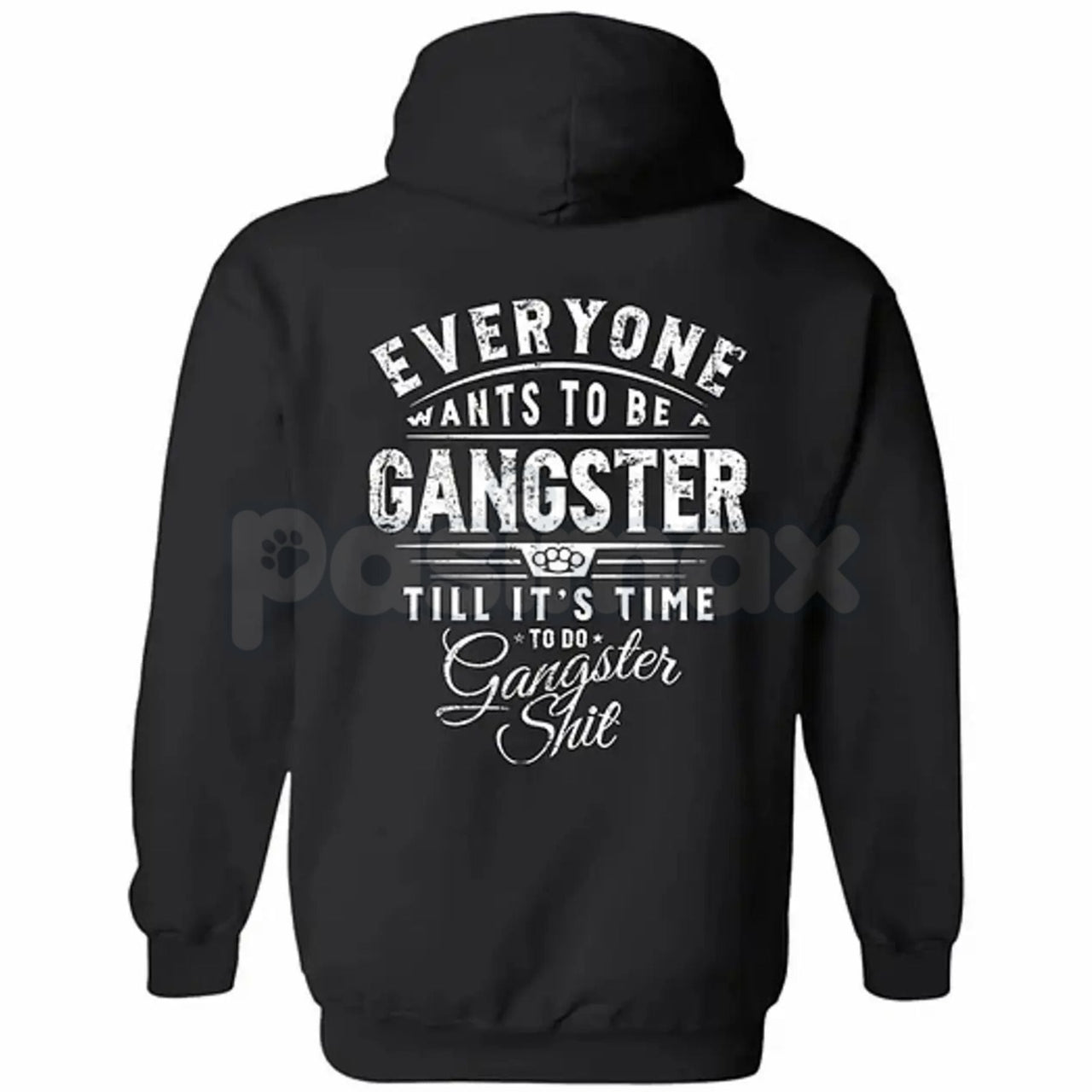 Everyone Wants To Be Gangster Hoodie – Edgy Urban Streetwear, Motivational Slogan Pullover, Men’s Graphic Print Sweatshirt