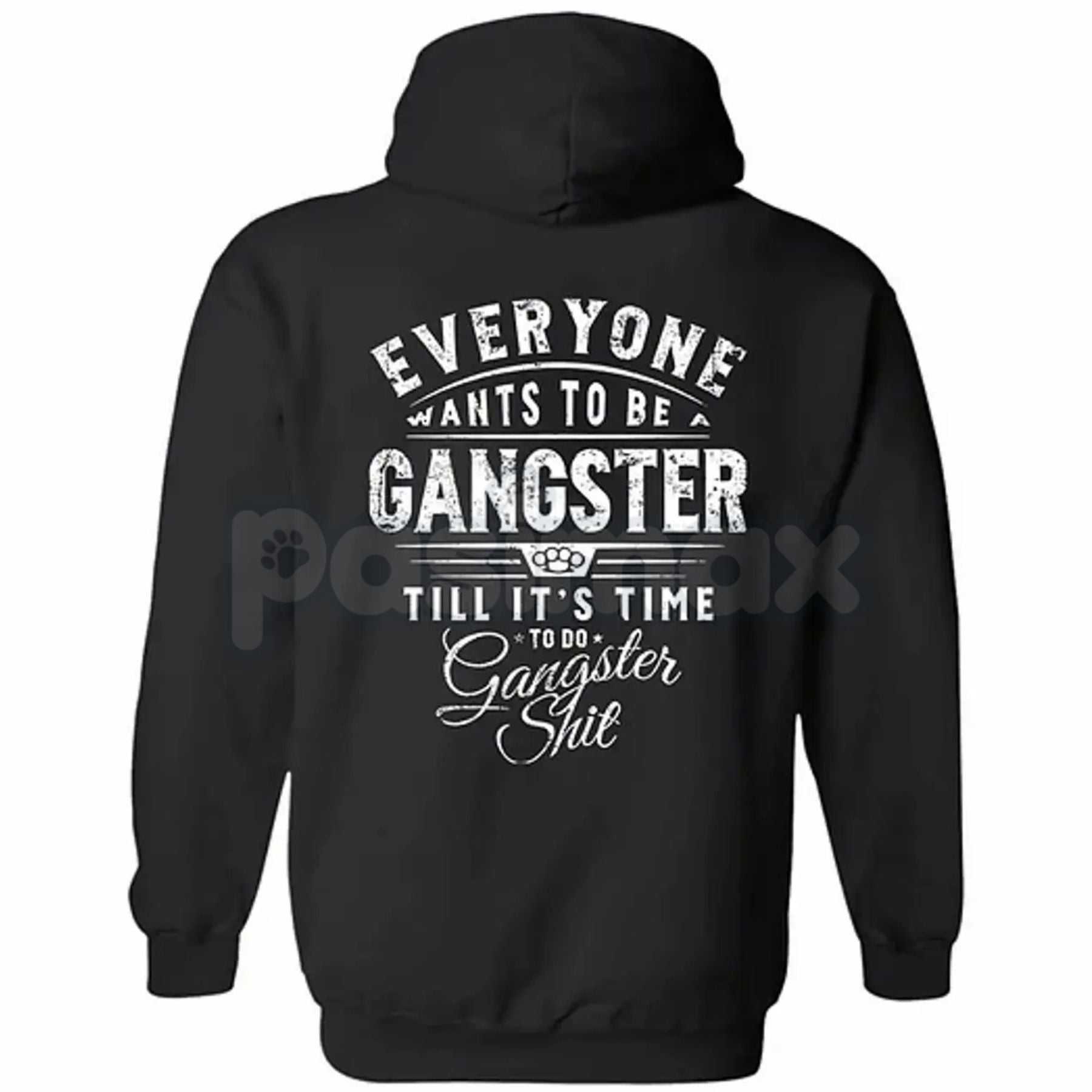 Everyone Wants To Be Gangster Hoodie – Edgy Urban Streetwear, Motivational Slogan Pullover, Men’s Graphic Print Sweatshirt