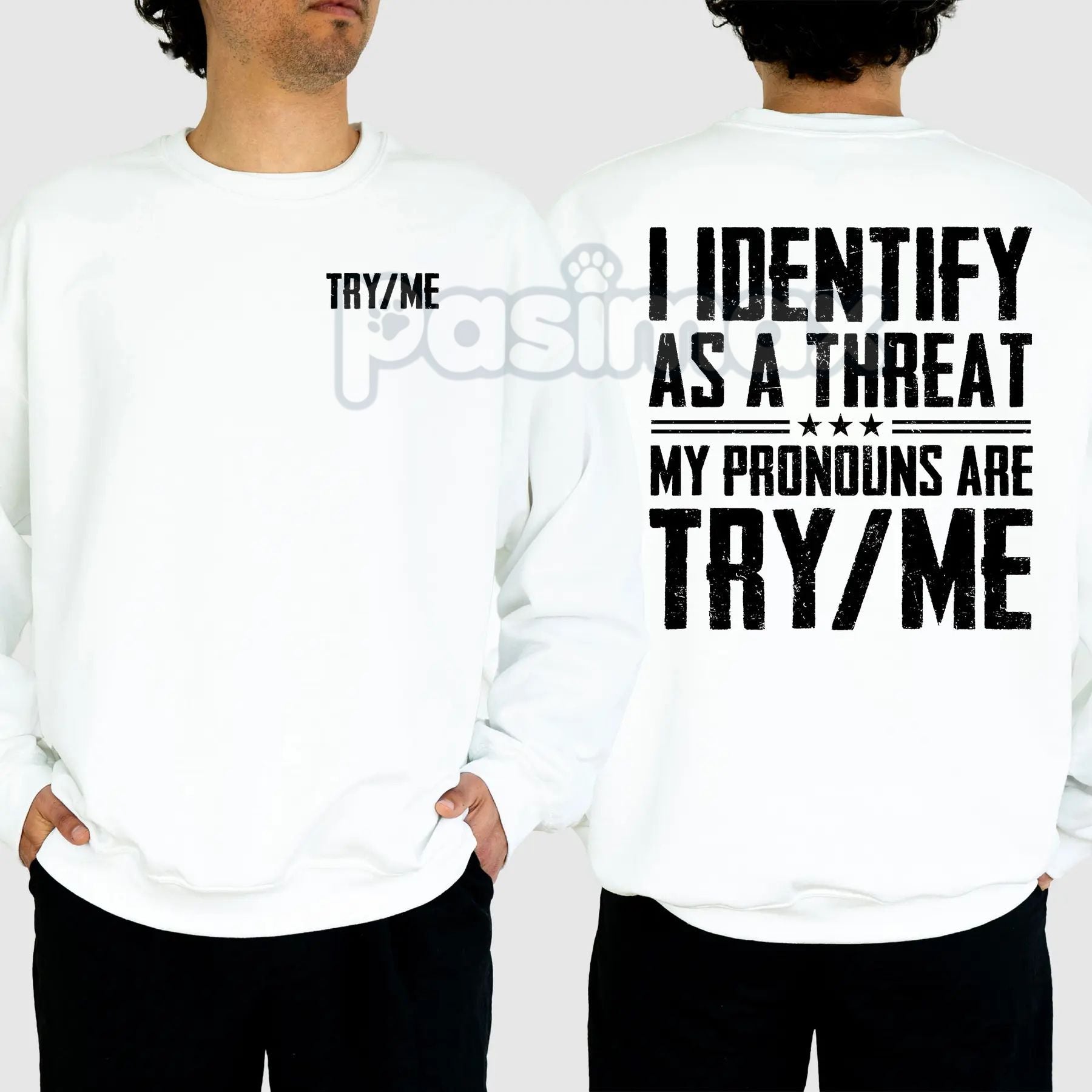 I Identify As A Threat Sweatshirt – 