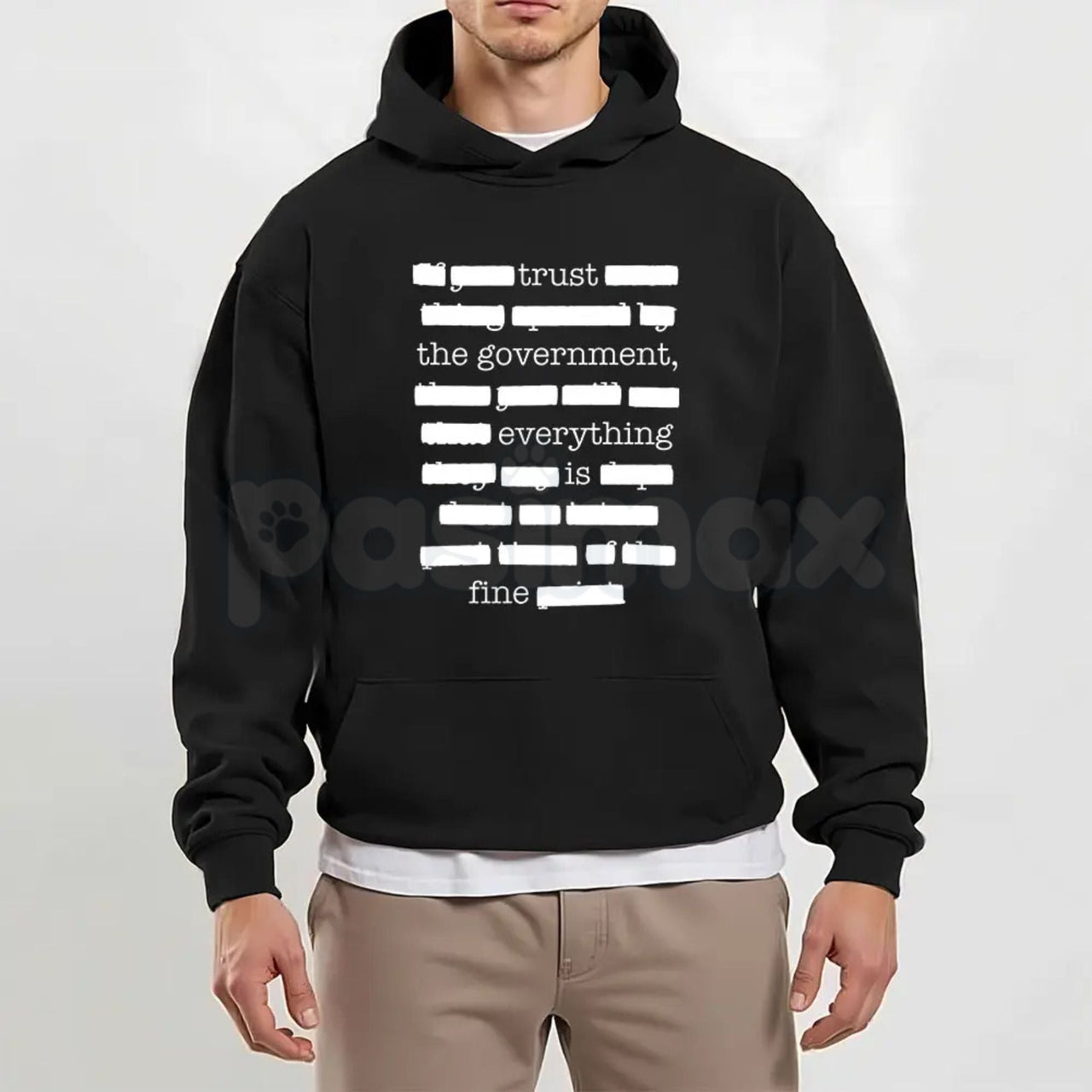 Everything Is Fine Trust Your Government Redacted – Funny Political Meme Hoodie, Sweatshirt & T-Shirt