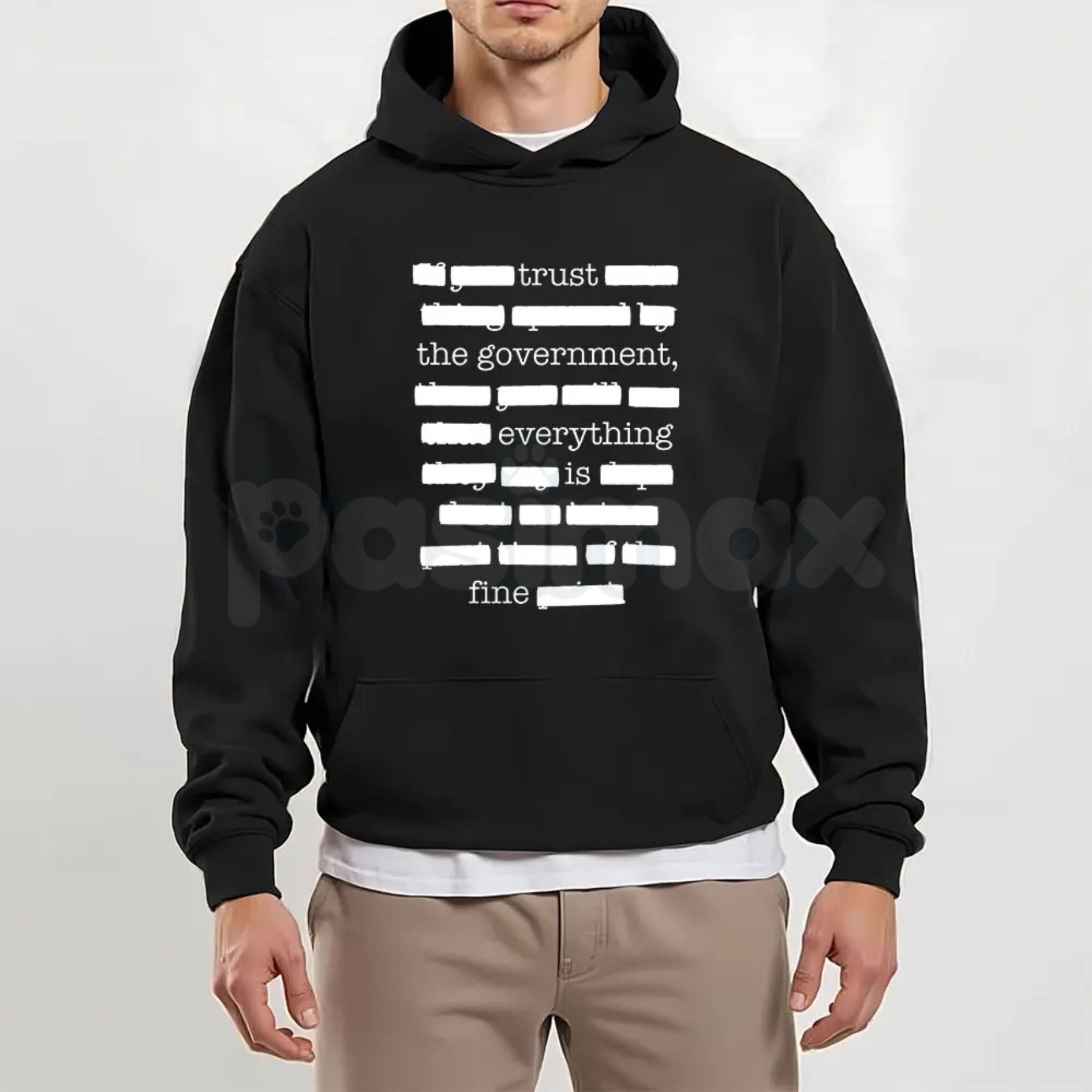 Everything Is Fine Trust Your Government Redacted – Funny Political Meme Hoodie, Sweatshirt & T-Shirt