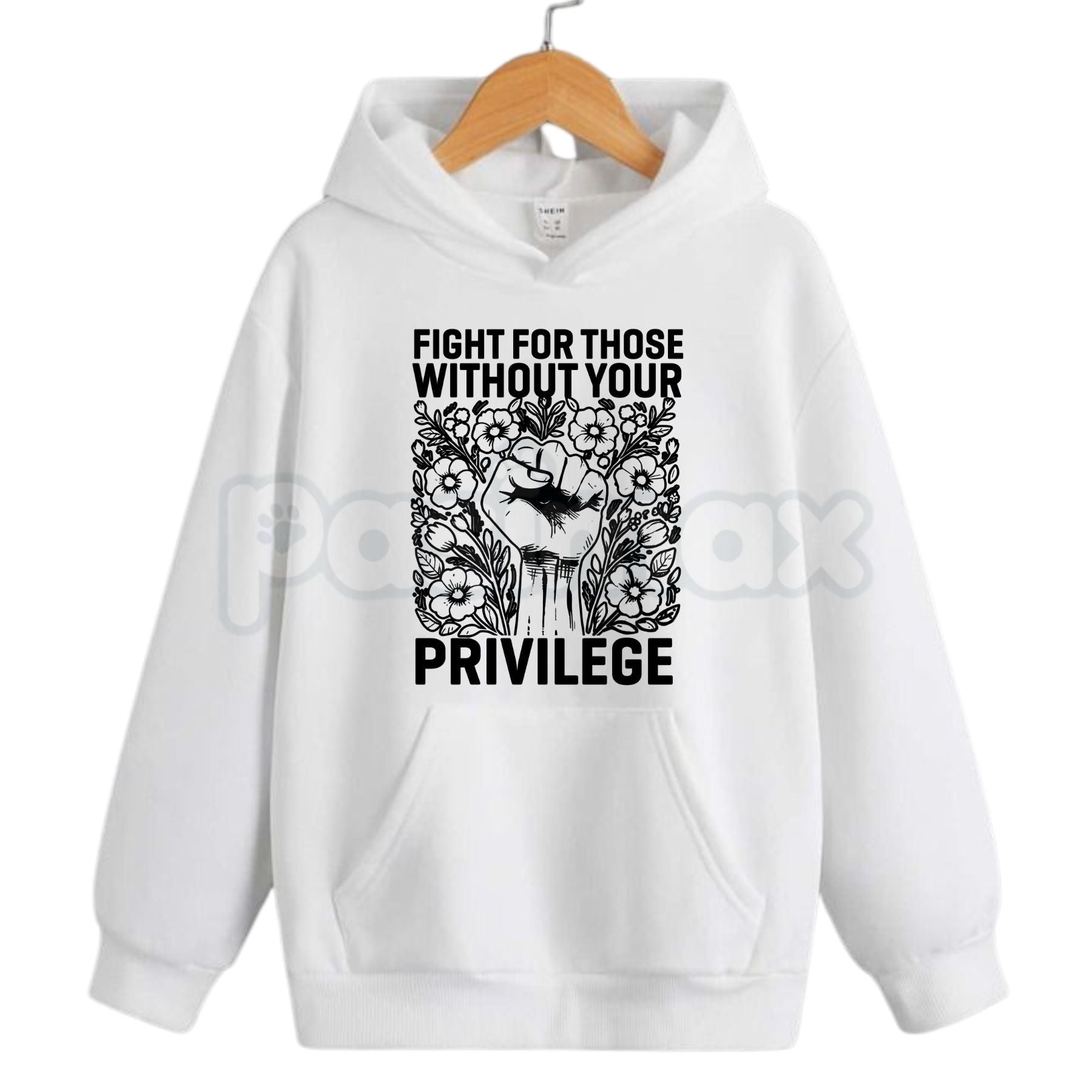Fight For Those Without Your Privilege – Social Justice Hoodie, Activism Sweatshirt & Graphic T-Shirt