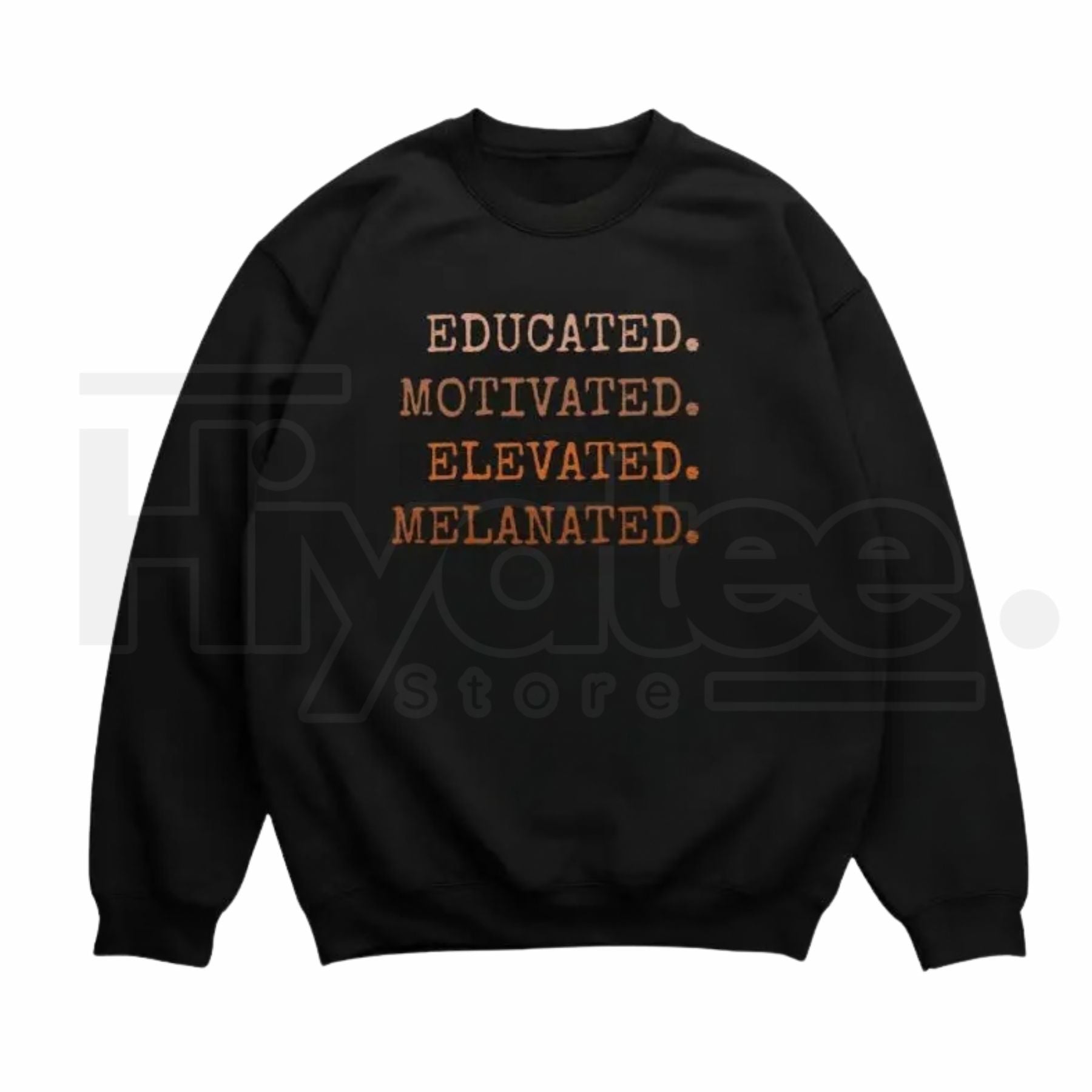 Educated Motivated Elevated Melanated – Black History Month
