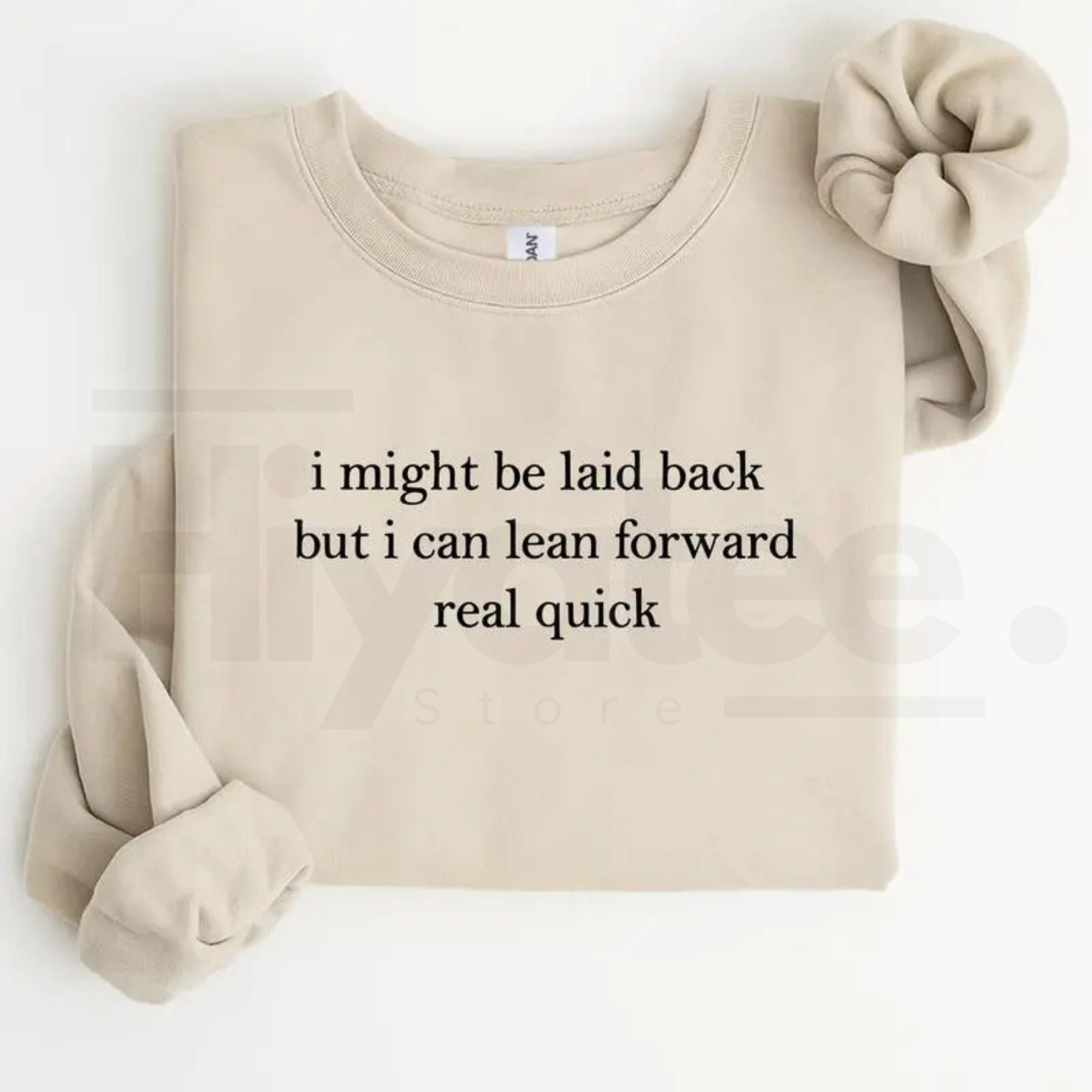 I Might Be Laid Back But I Can Lean Forward Real Quick Sweatshirt: Funny Sarcastic Meme Crewneck