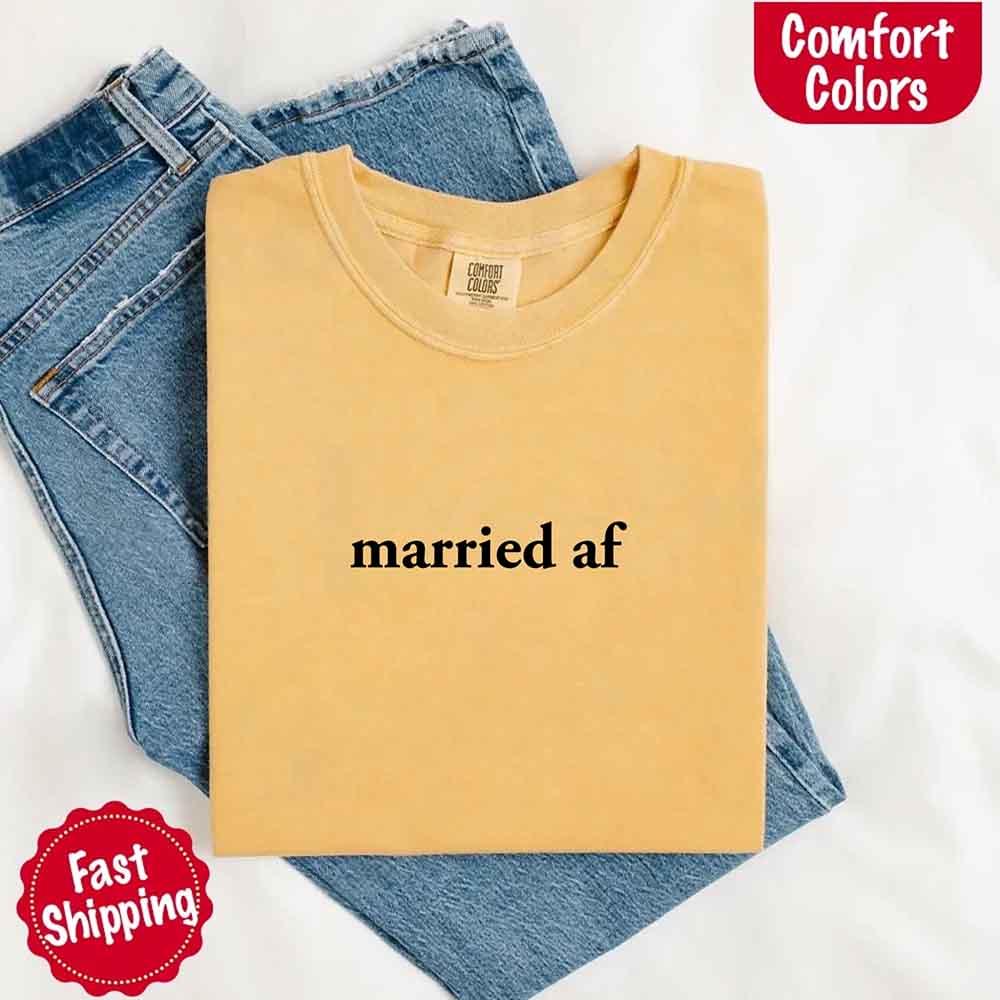 Married AF Comfort Colors T-Shirt, Just Married Couple Tee