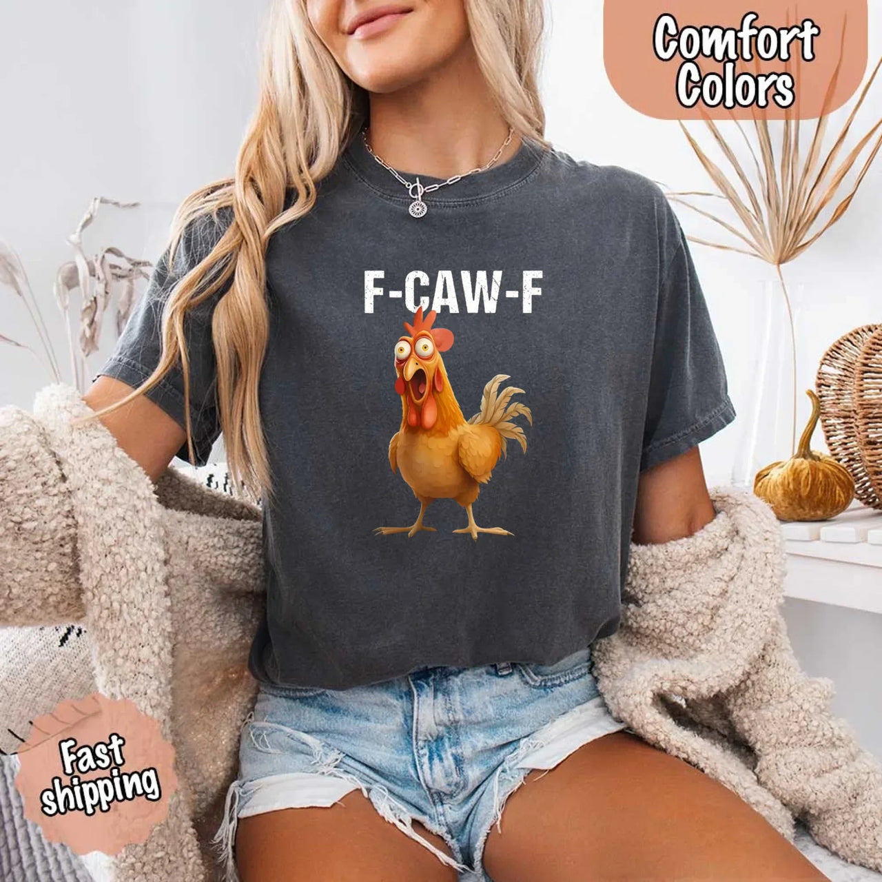 Funny F-Caw-F Rooster Comfort Colors T-shirt