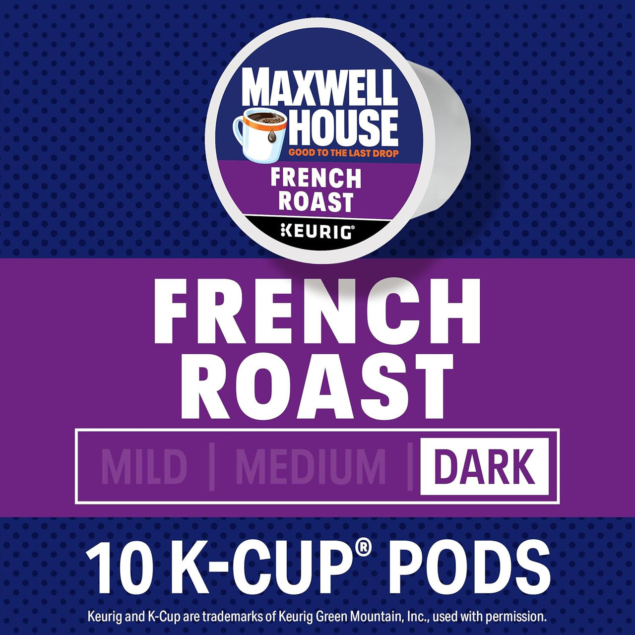 Maxwell House French Roast Dark Roast K-Cup Coffee Pods, 10 ct Box