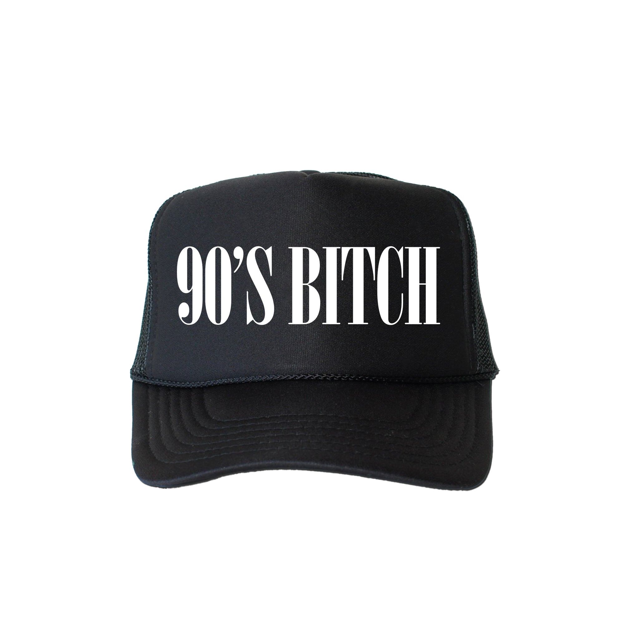 90s Bitch Sassy Funny Attitude Throwback Vibes Nostalgic Pop Culture Reference Trucker Hat