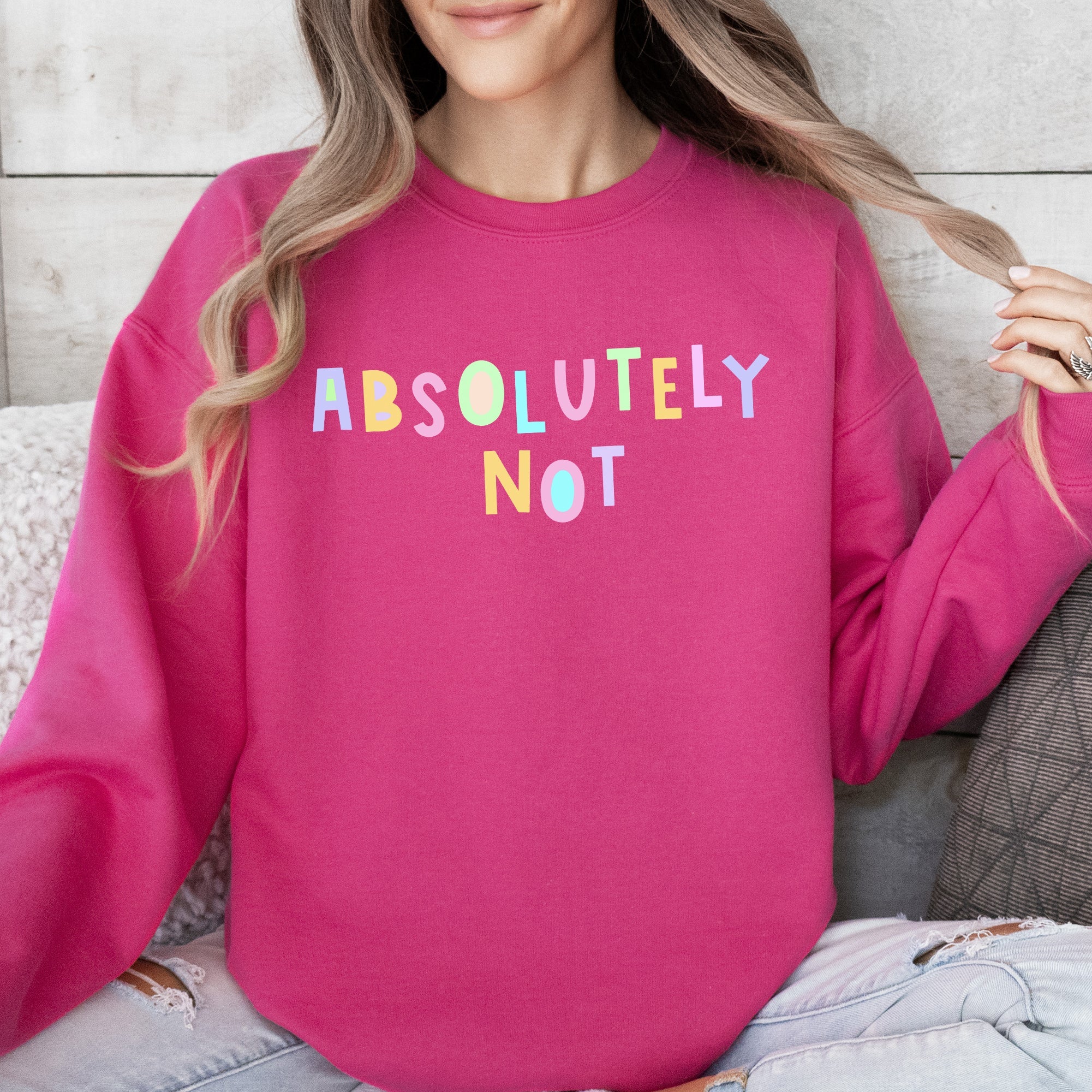 Absolutely Not Positivity Sarcastic Encouraging Mindset Affirmations For Mental Health Awareness Sweatshirt