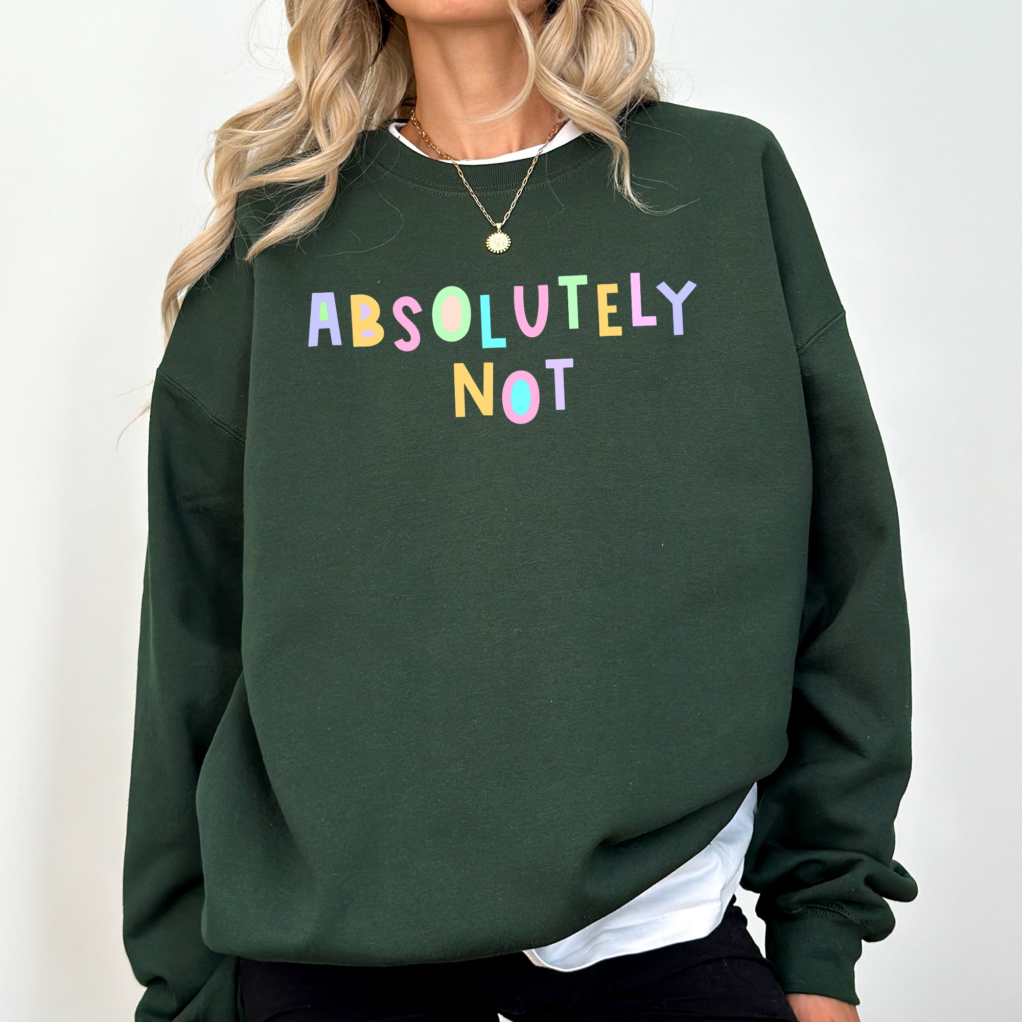 Absolutely Not Positivity Sarcastic Encouraging Mindset Affirmations For Mental Health Awareness Sweatshirt