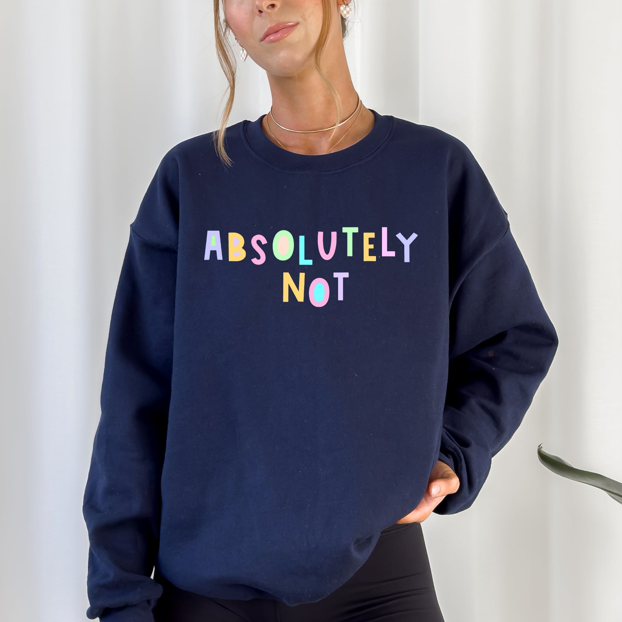 Absolutely Not Positivity Sarcastic Encouraging Mindset Affirmations For Mental Health Awareness Sweatshirt