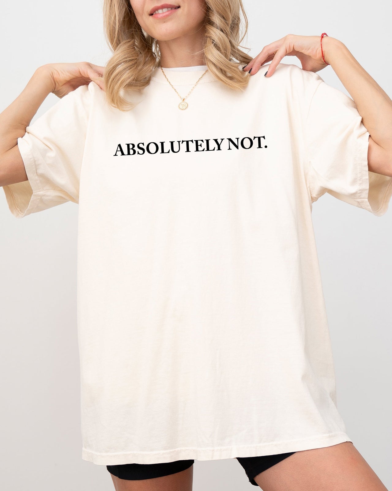 Absolutely Not Funny Sassy Minimal Aesthetic Meme Style Graphic Comfort Colors Tee