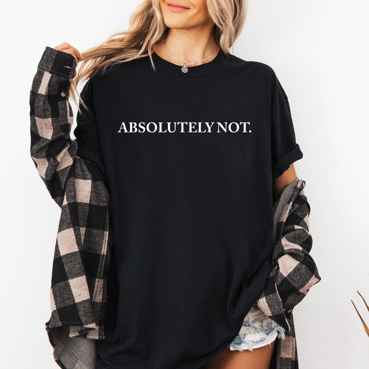 Absolutely Not Funny Sassy Minimal Aesthetic Meme Style Graphic Comfort Colors Tee