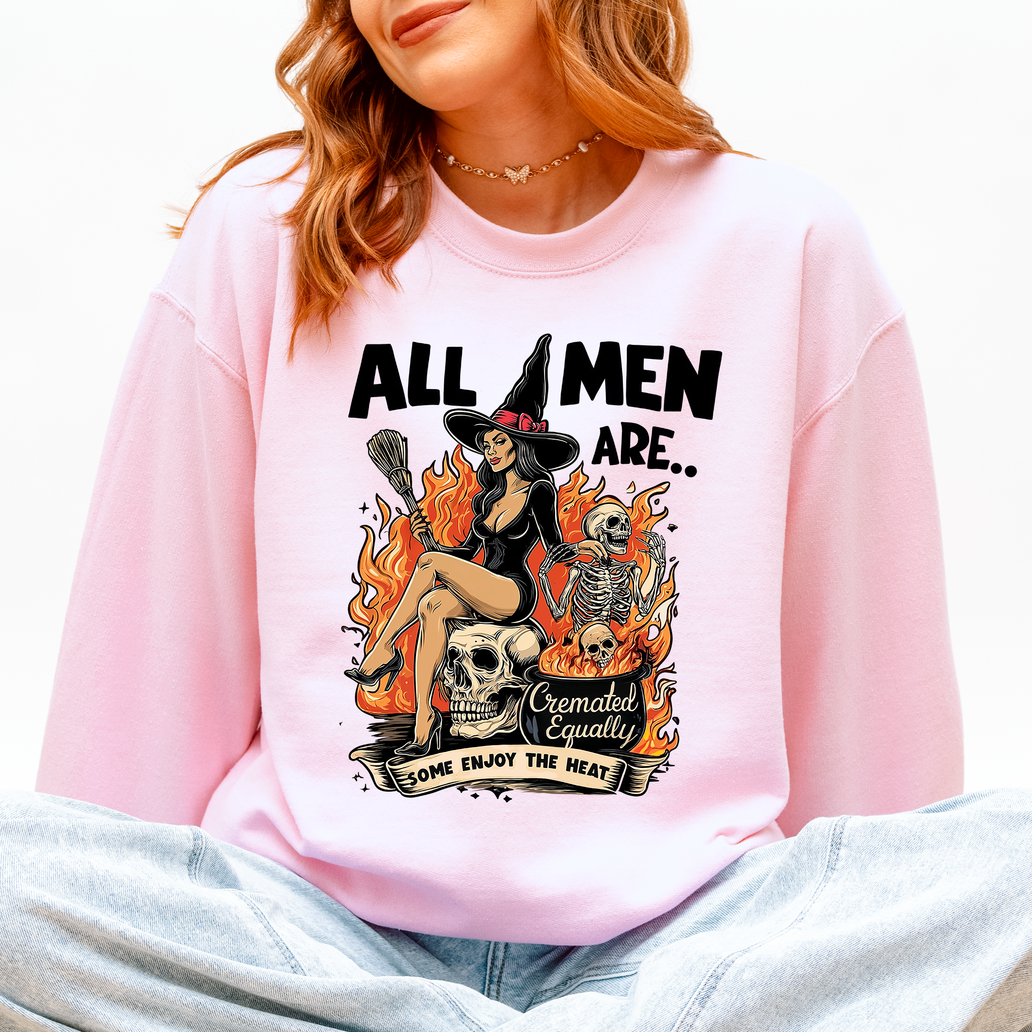 All Men Are Cremated Equally Witch Halloween Feminist Sarcastic Concept Sweatshirt