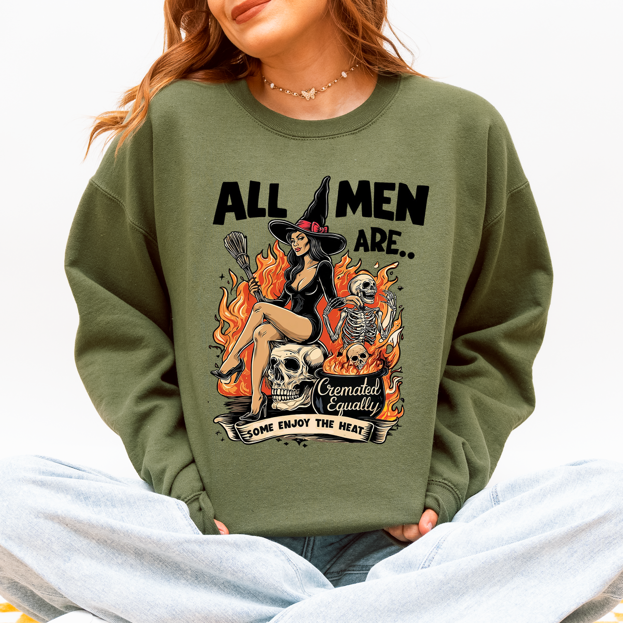 All Men Are Cremated Equally Witch Halloween Feminist Sarcastic Concept Sweatshirt