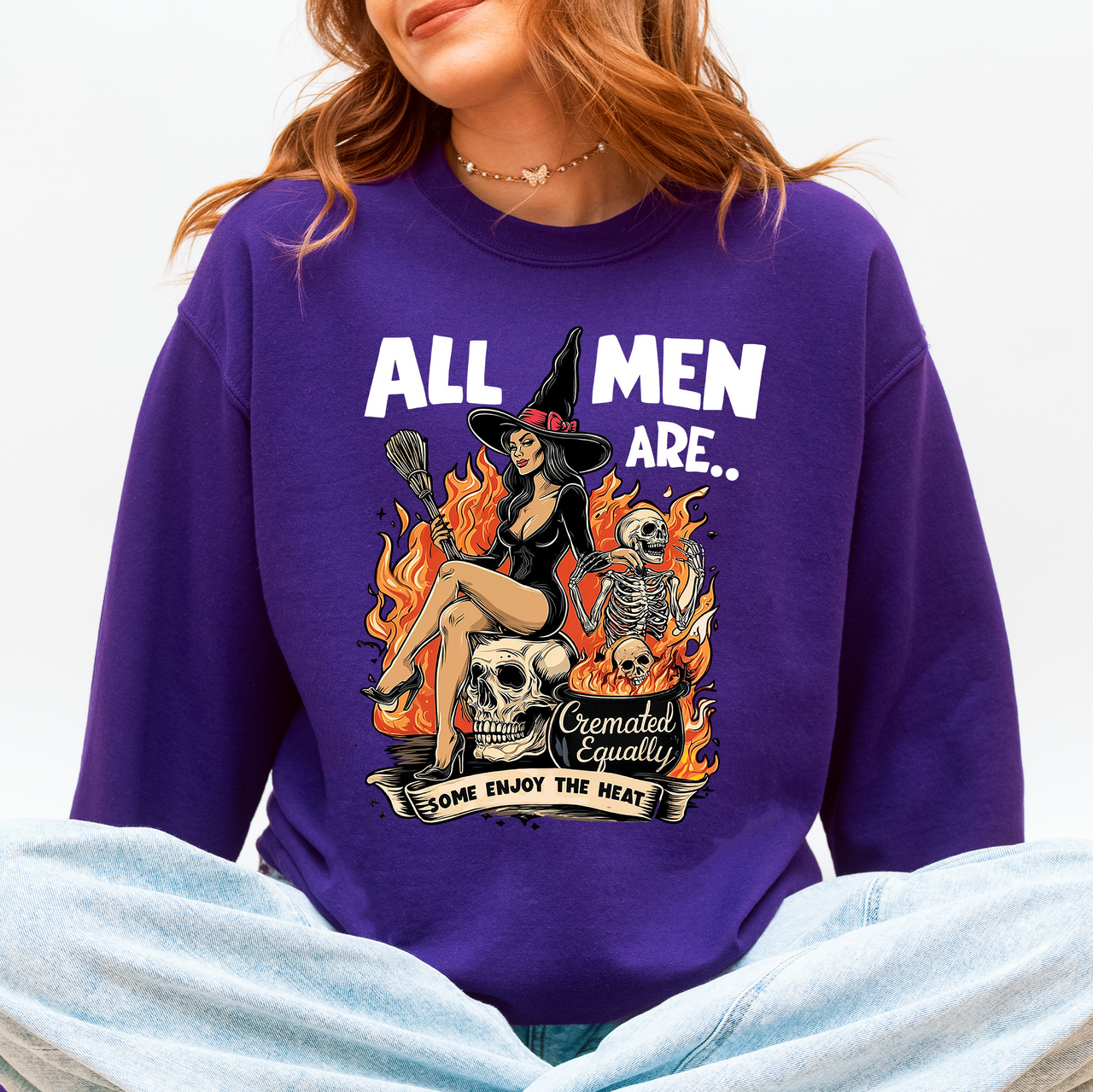 All Men Are Cremated Equally Witch Halloween Feminist Sarcastic Concept Sweatshirt