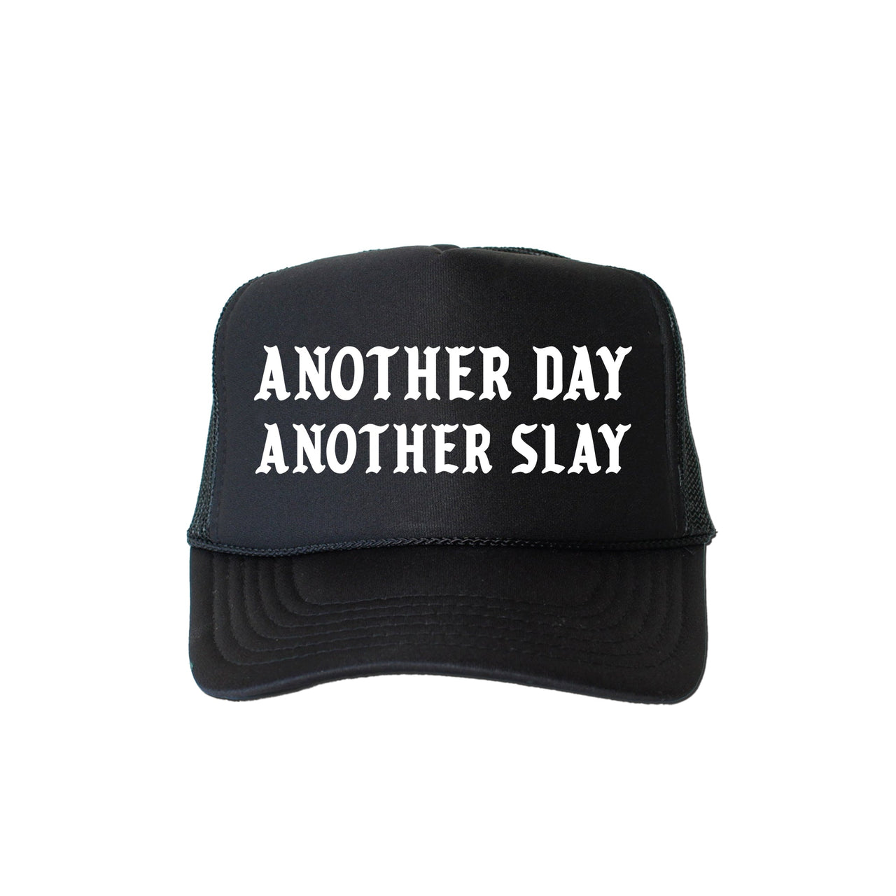 Another Day Another Slay Sassy Attitude Bold Graphic Statement Of Confidence Trucker Hat