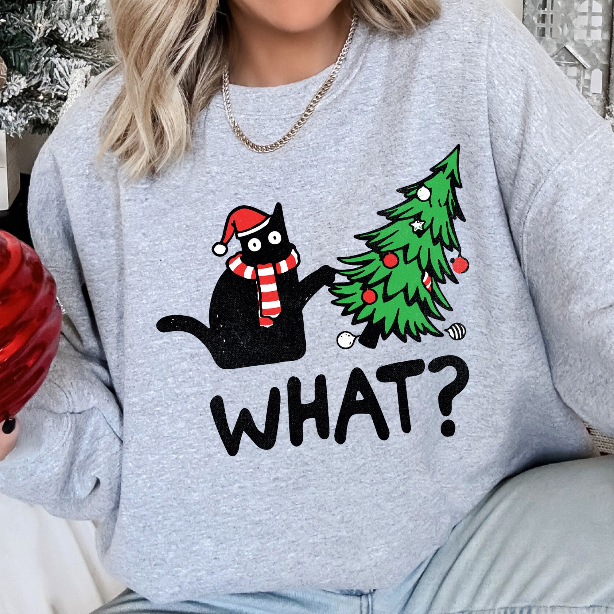 Bad Cat Christmas Tree What Holiday Feline Humor Cozy Quirky Mischief Artwork For Cat Lovers Sweatshirt