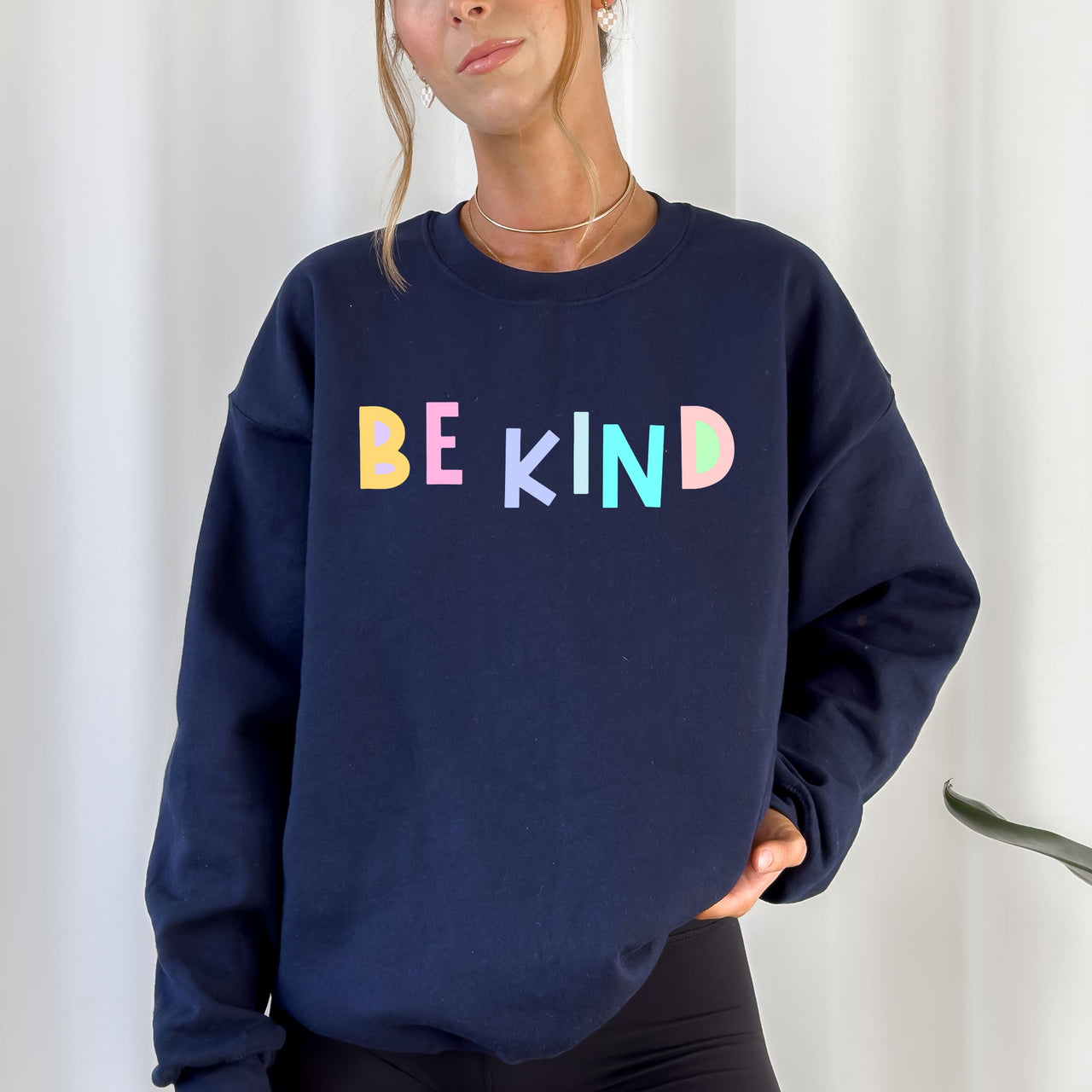 Be Kind Positivity Humor Sarcasm Mental Health Colorful Pastel Motivational Everyday Wear Sweatshirt