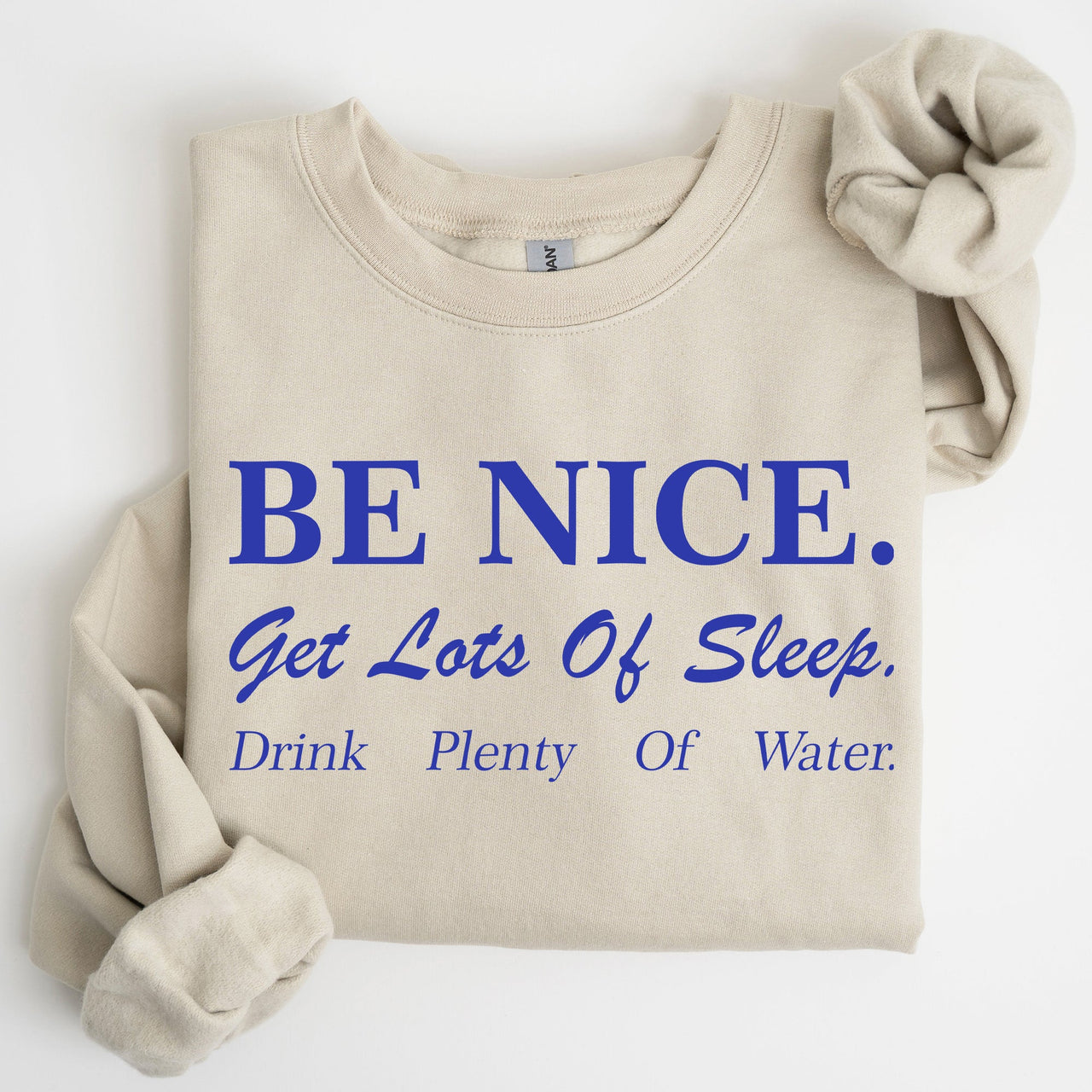 Be Nice Get Lots Of Sleep Self Care Self Love Sweatshirt