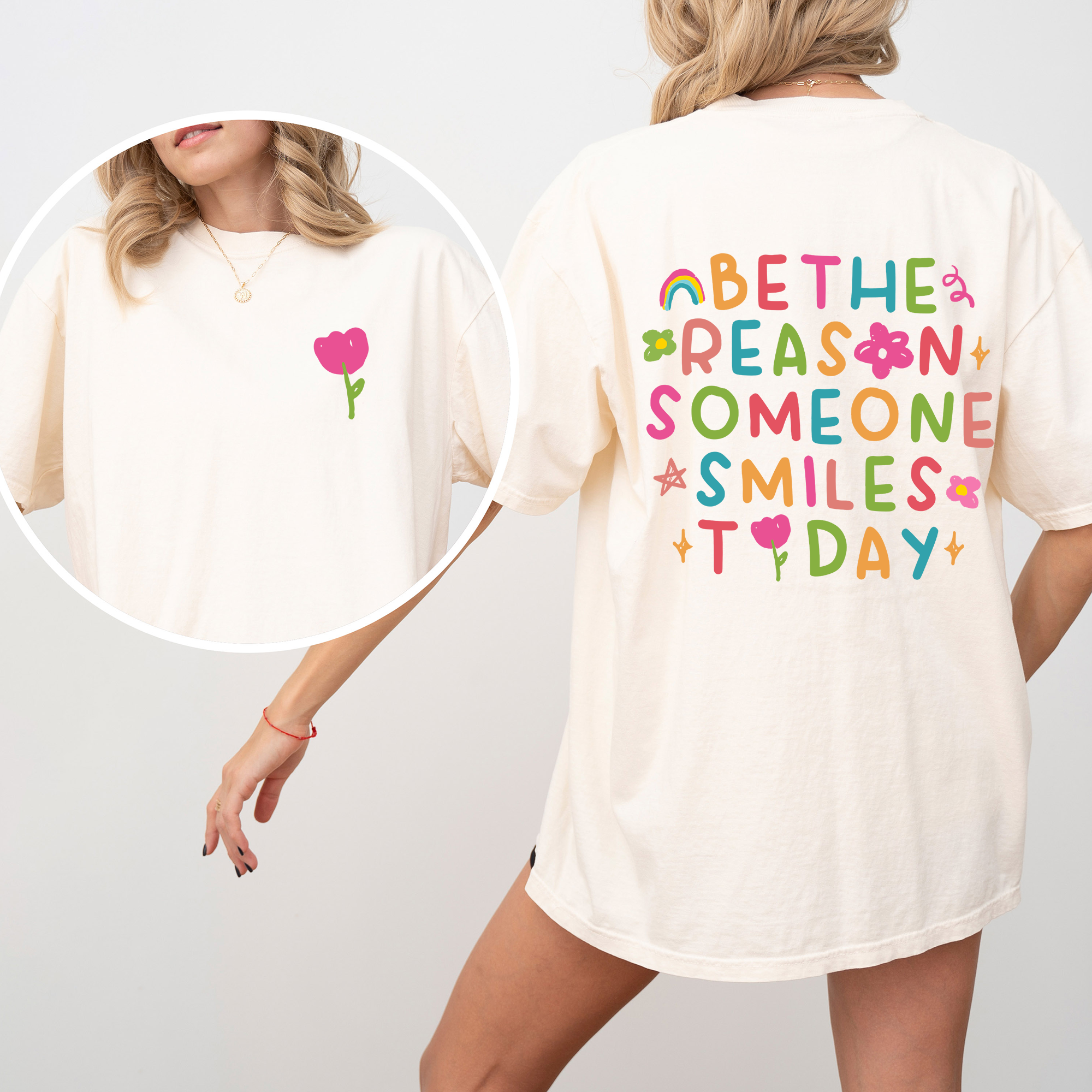 Be The Reason Someone Smiles Today Front And Back Mental Health Positivity Comfort Colors Tee