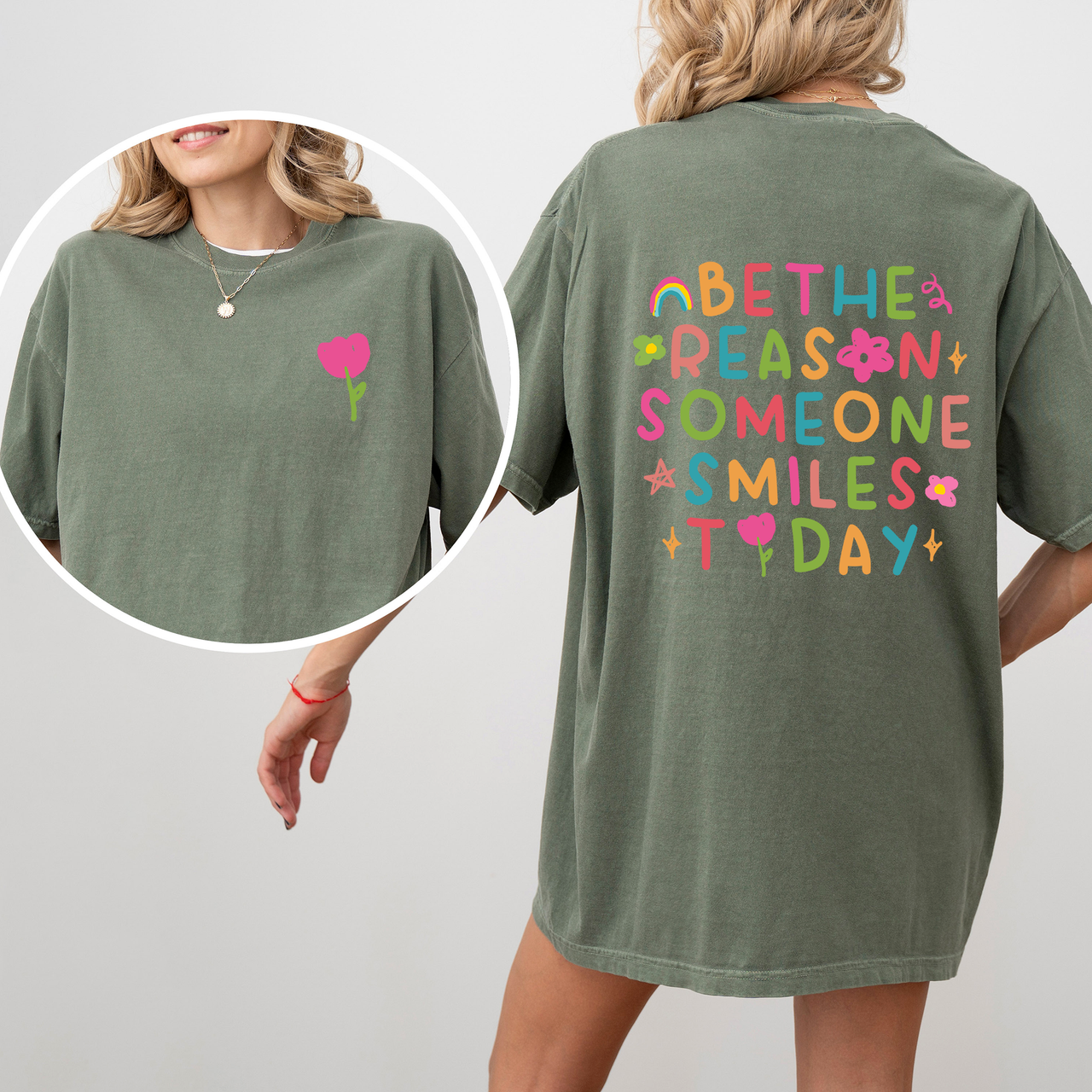 Be The Reason Someone Smiles Today Front And Back Mental Health Positivity Comfort Colors Tee