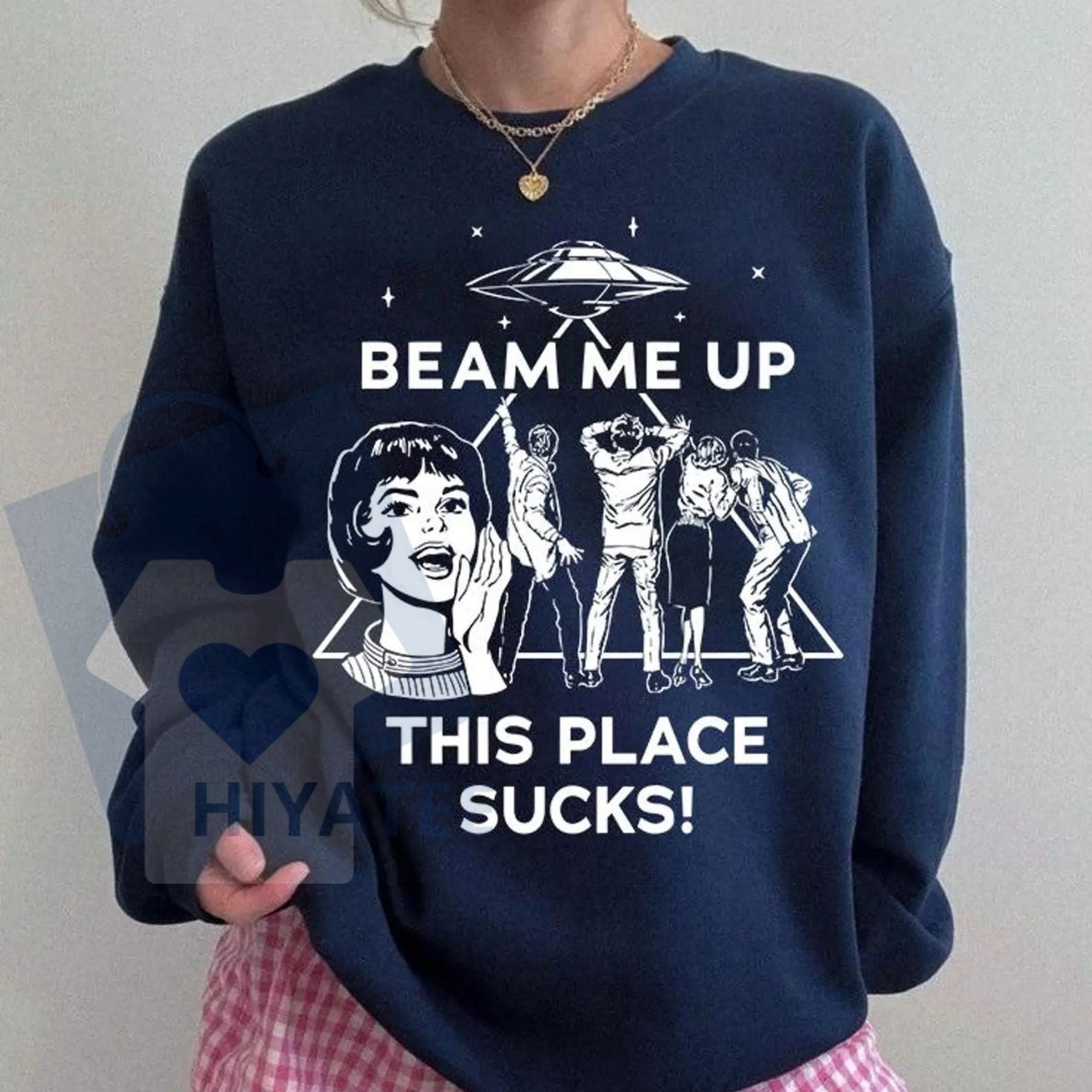 Beam Me Up This Place Sucks Sweatshirt: Alien UFO Abduction Retro Quote, Funny Sci-Fi Pullover, Stranger Sweatshirt