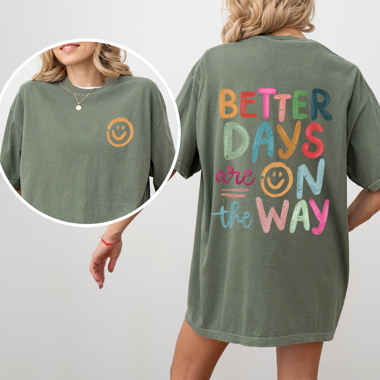 Better Days Are On The Way Mental Health Positivity Front And Back Comfort Colors Tee