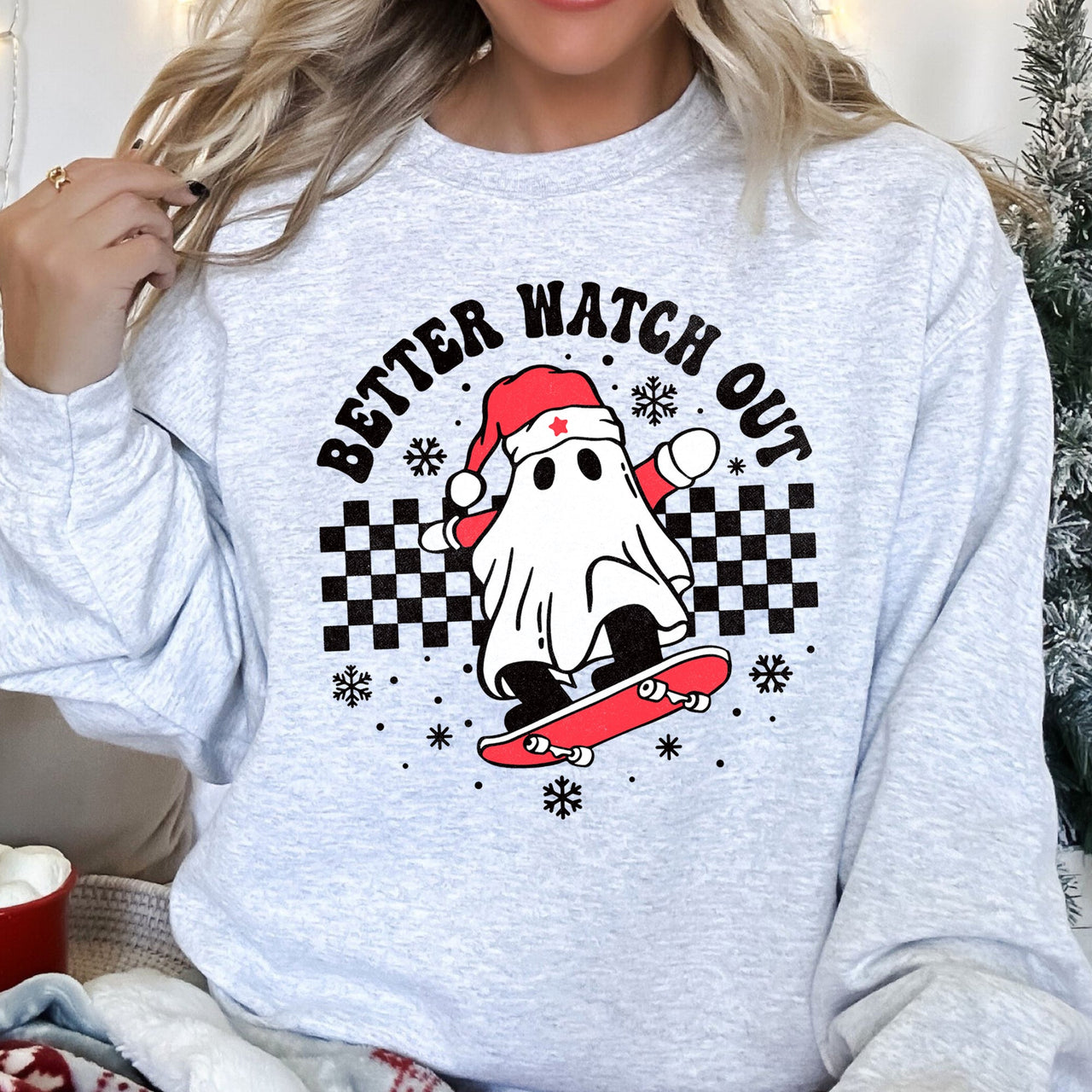 Better Watch Out Ghost Christmas Cozy Graphic Design For Holiday Parties And Cozy Nights Sweatshirt
